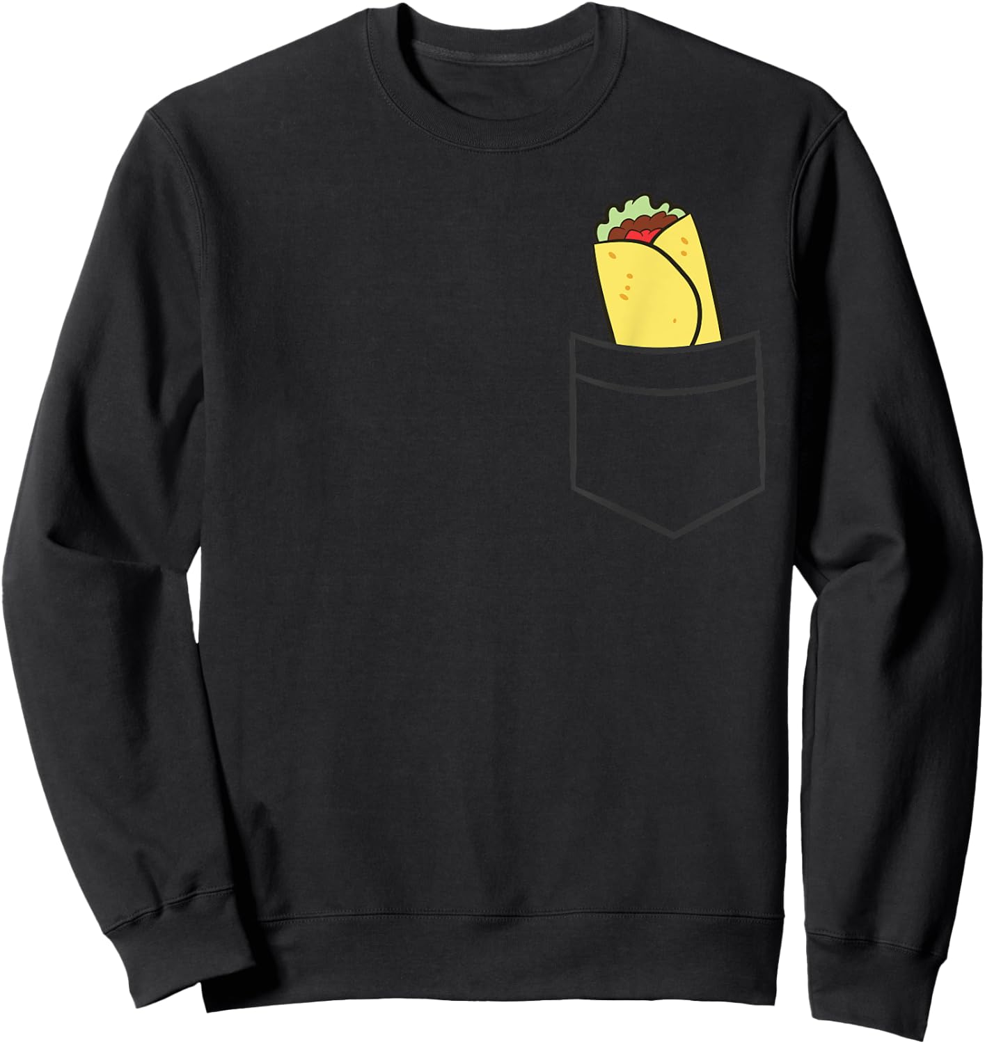 Tortilla Burrito In The Pocket Mexican Food Burrito Wrap Sweatshirt - Sweatshirt | Black