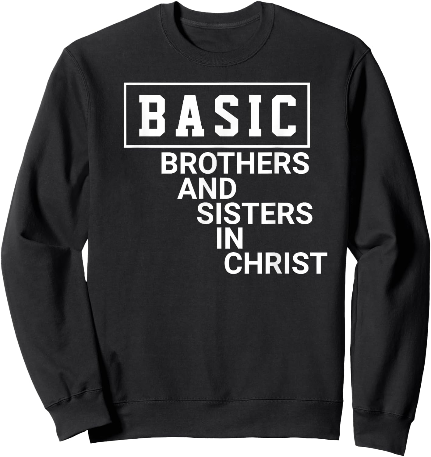 Basic , brothers and sisters in christ Sweatshirt - Sweatshirt | Black