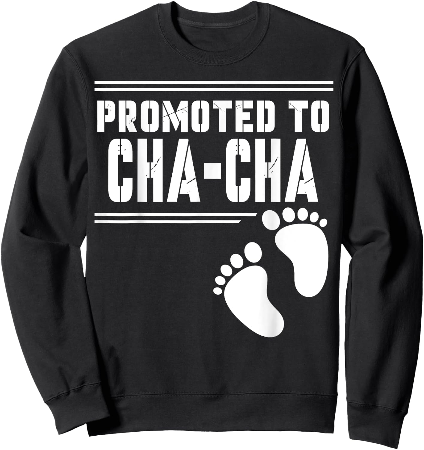 Promoted to CHA-CHA Funny For First Time Matching Family Sweatshirt - Sweatshirt | Black