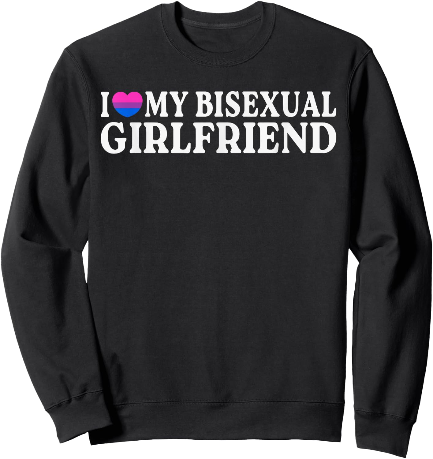 I Love Heart My Bisexual Girlfriend | MR & MRs His & Her Sweatshirt - Sweatshirt | Black
