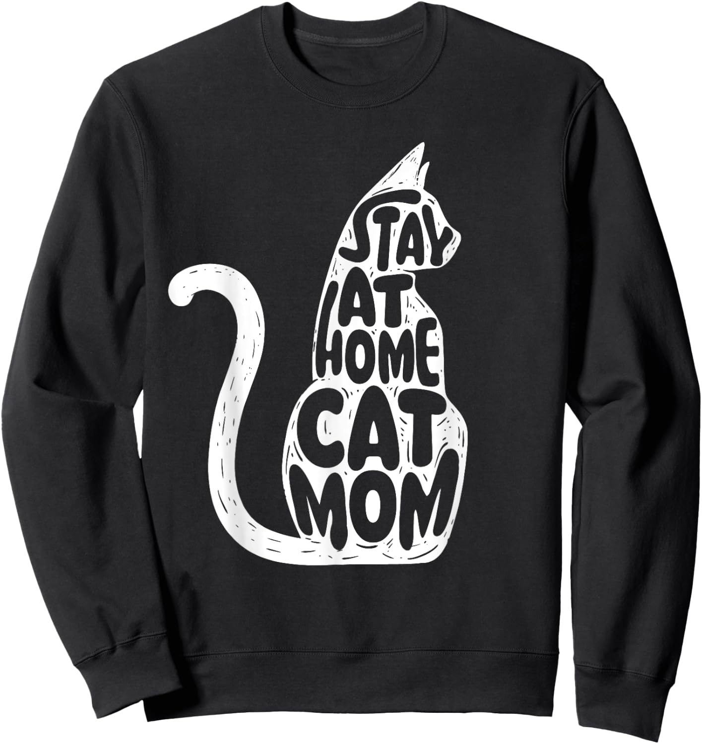 Stay At Home Cat Mom - Mother's Day Animal Lover Pet Owner Men Women Girls Kids Sweatshirt - Sweatshirt | Black