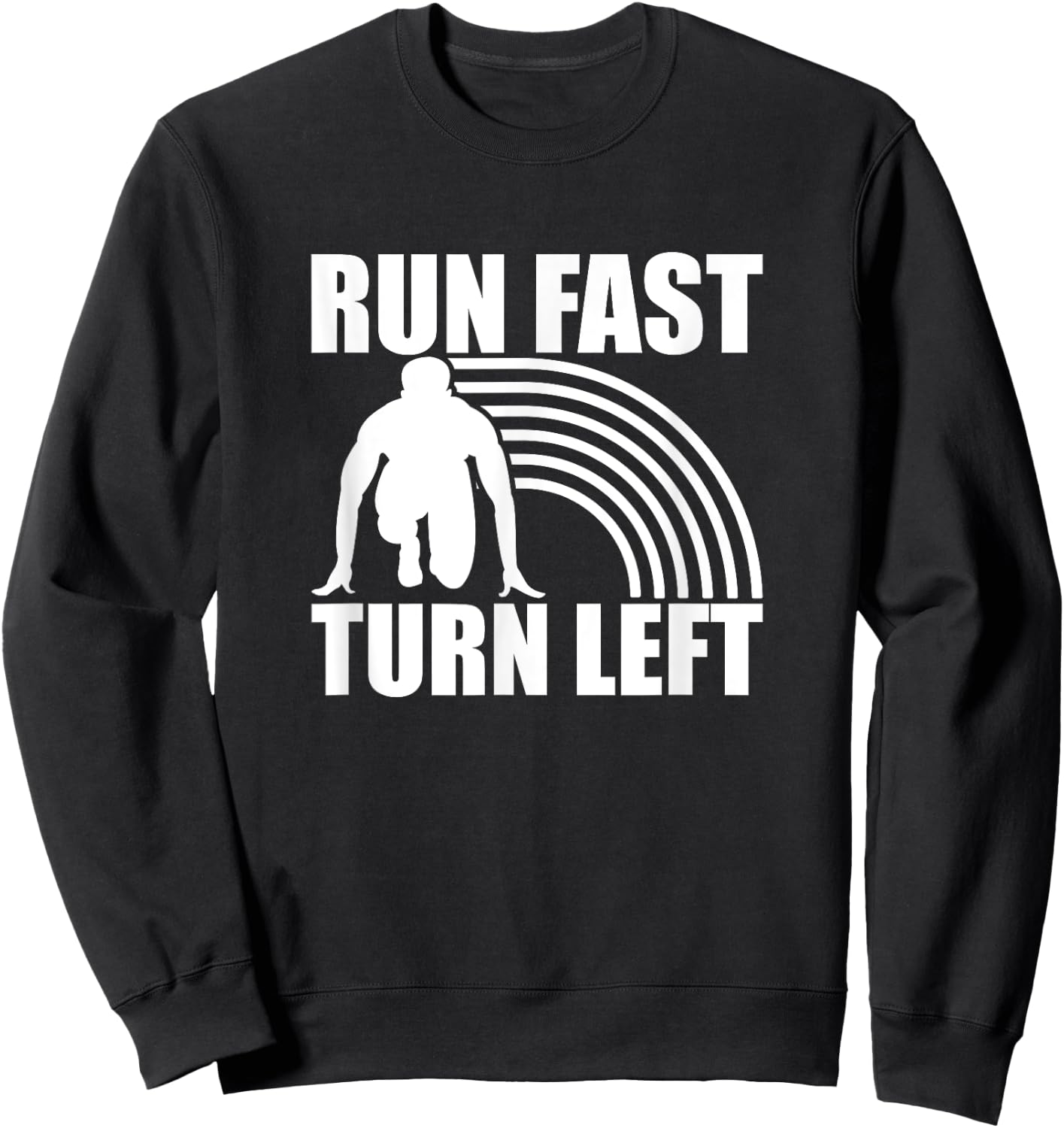 Run Fast Turn Left, Track And Field Runner Sweatshirt - Sweatshirt | Black