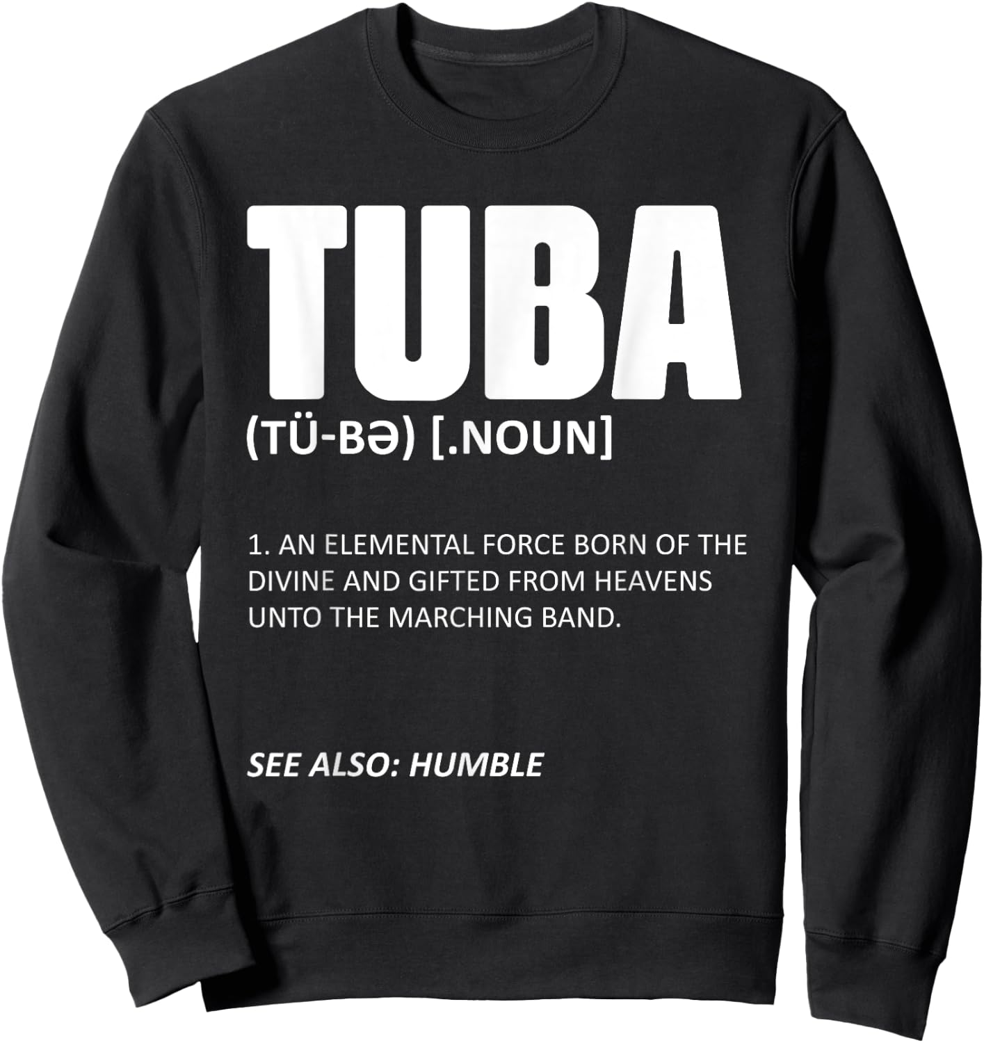Tuba Musical Instrument Definition Marching Band Geek Tubis Sweatshirt - Sweatshirt | Black