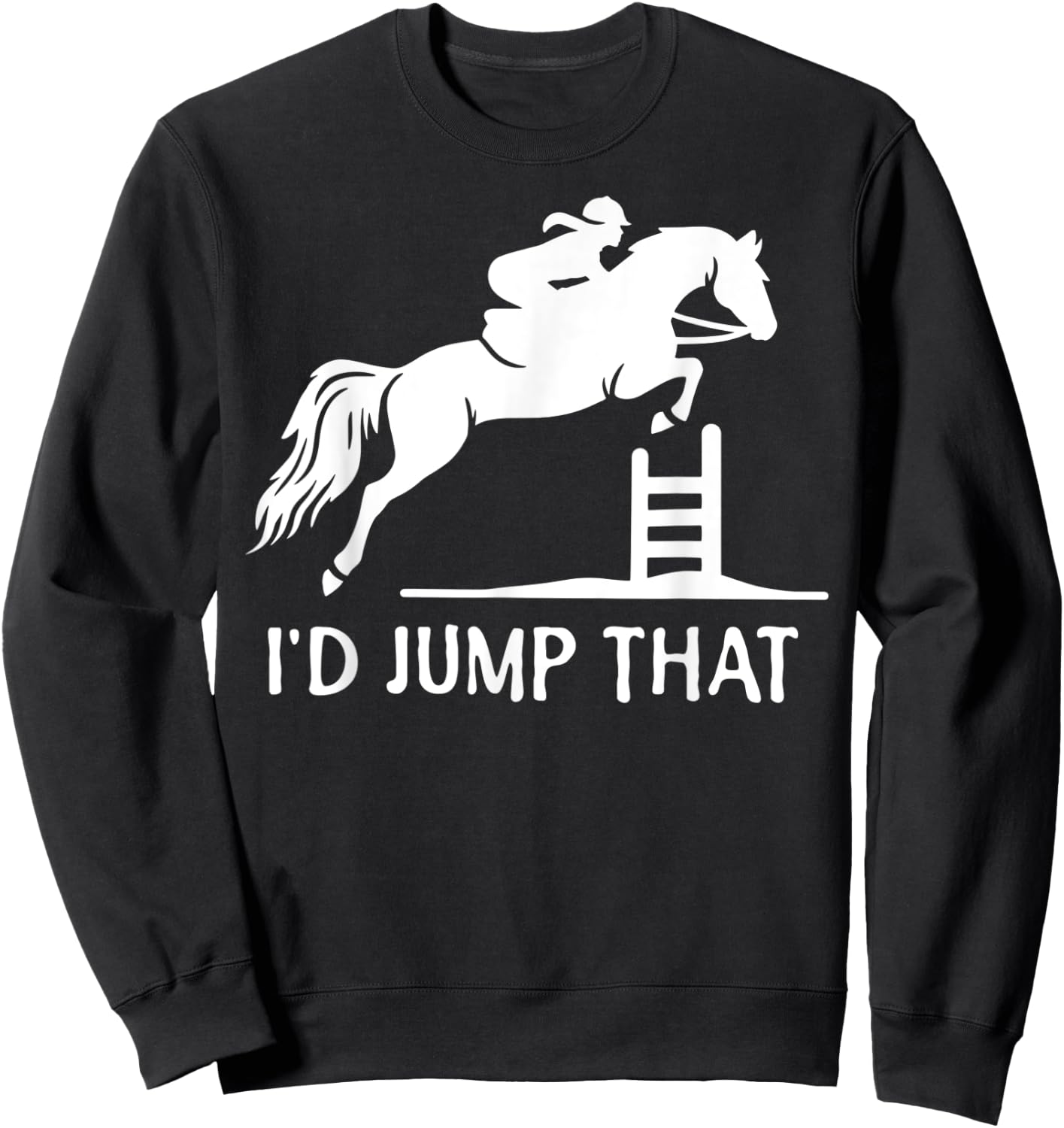 I'd Jump That Funny Show Jumping Sweatshirt - Sweatshirt | Black