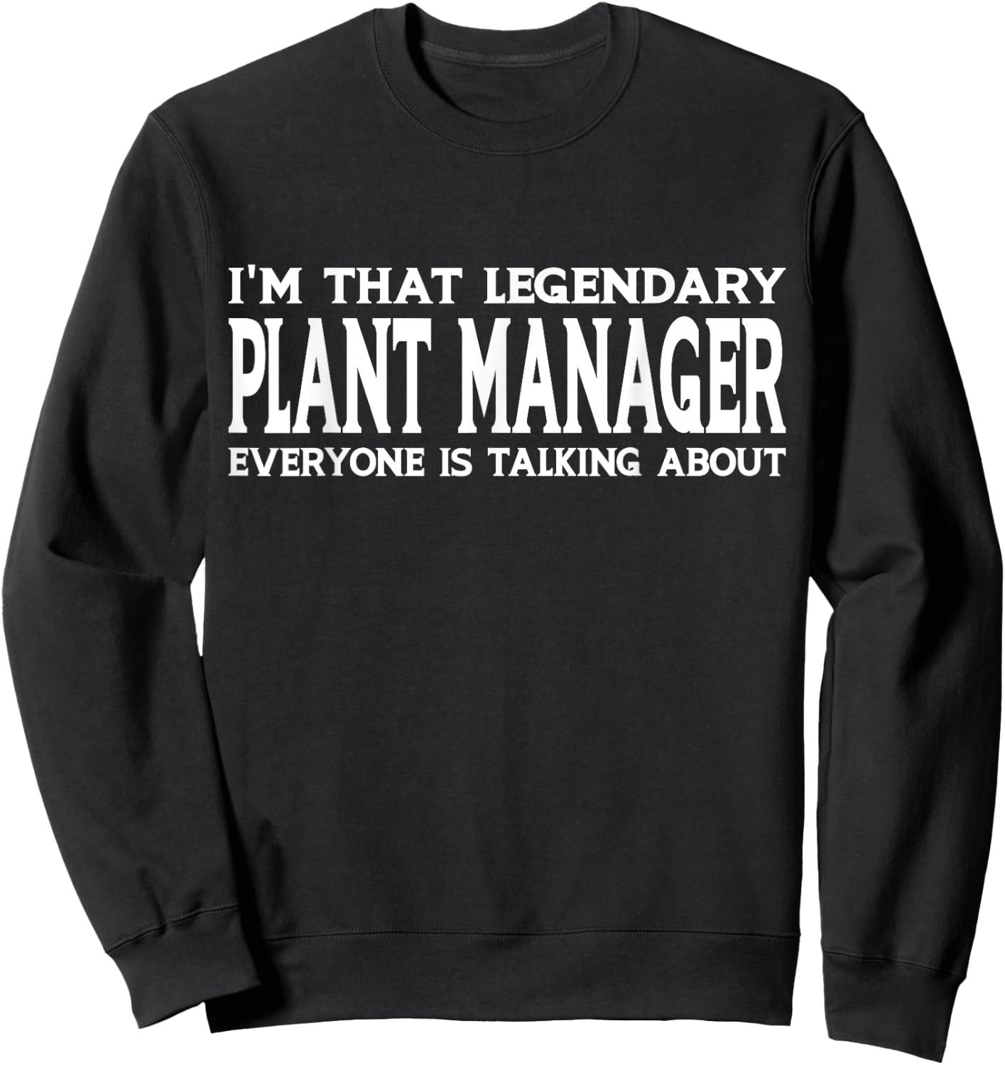 Plant Manager Job Title Employee Funny Worker Plant Manager Sweatshirt - Sweatshirt | Black