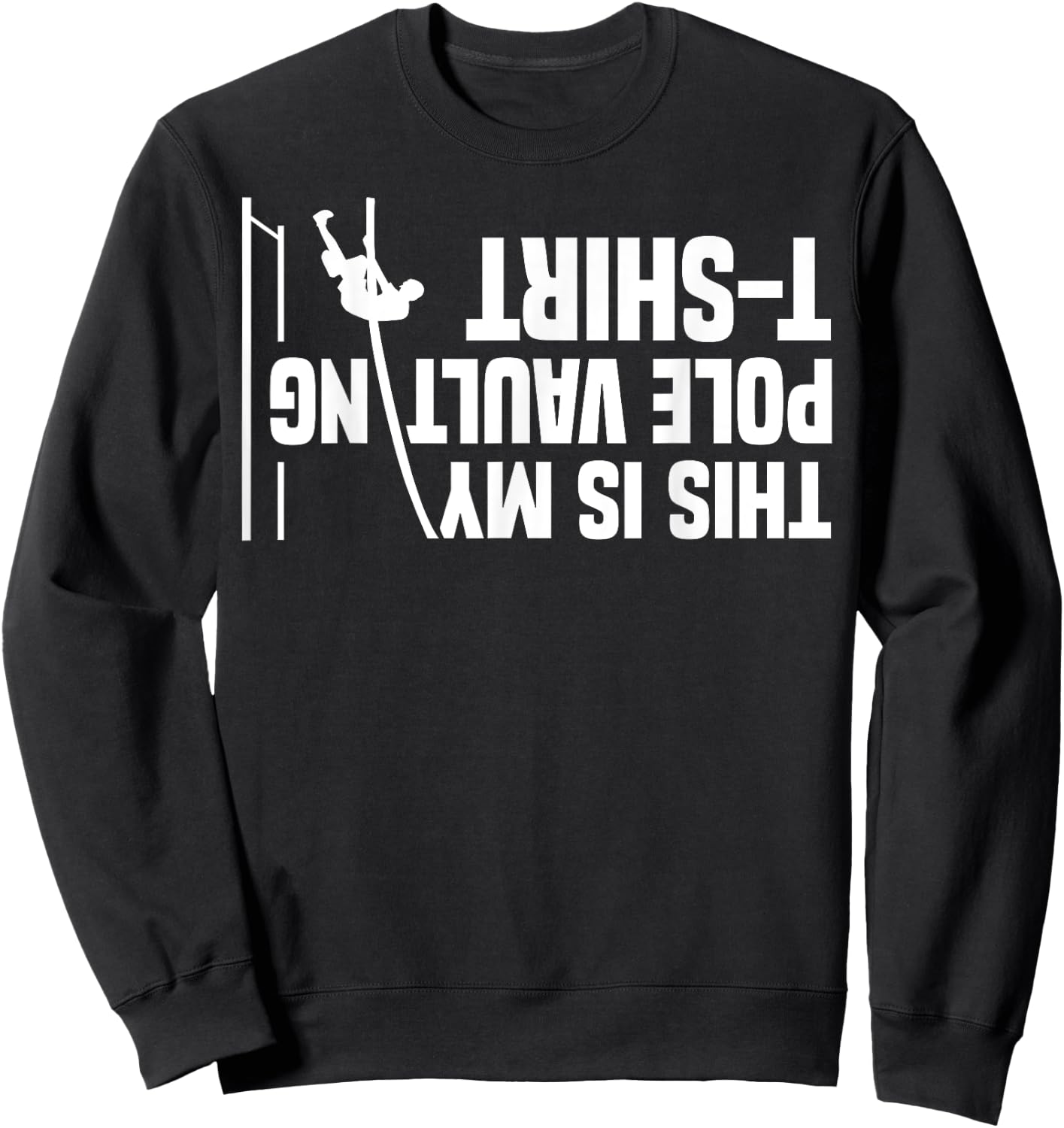 Funny Pole Vaulting Design Men Women Vaulter Track And Field Sweatshirt - Sweatshirt | Black