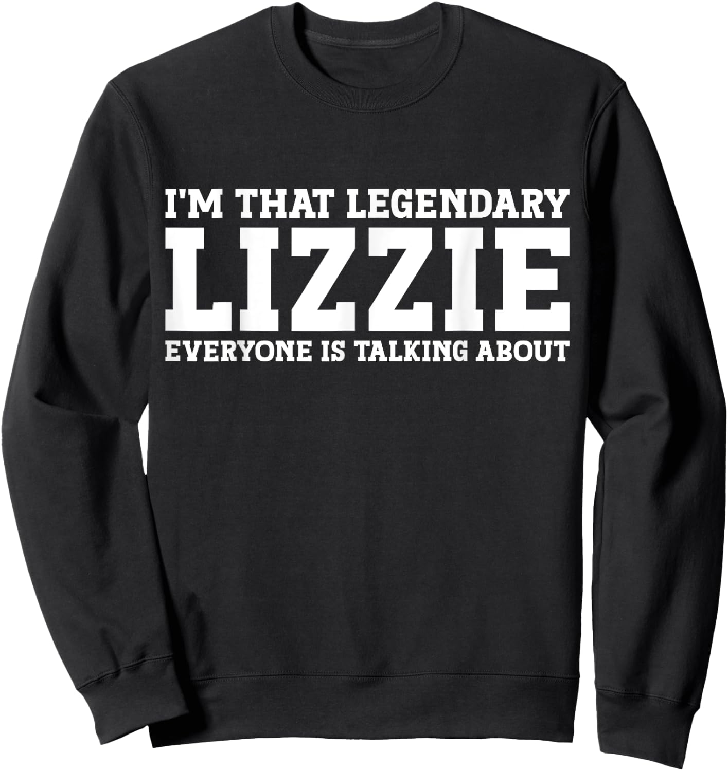 Lizzie Personal Name Women Girl Funny Lizzie Sweatshirt - Sweatshirt | Black