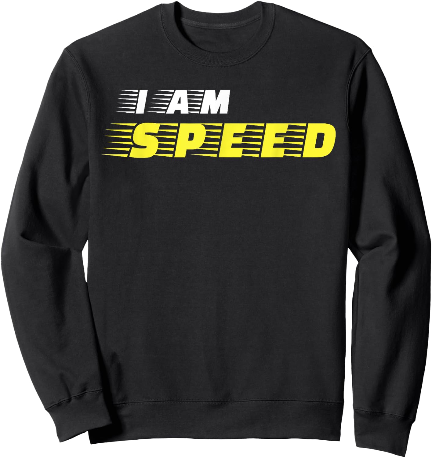 I am Speed Car Racing Fast Person Movie Quote Kids Race Sweatshirt - Sweatshirt | Black