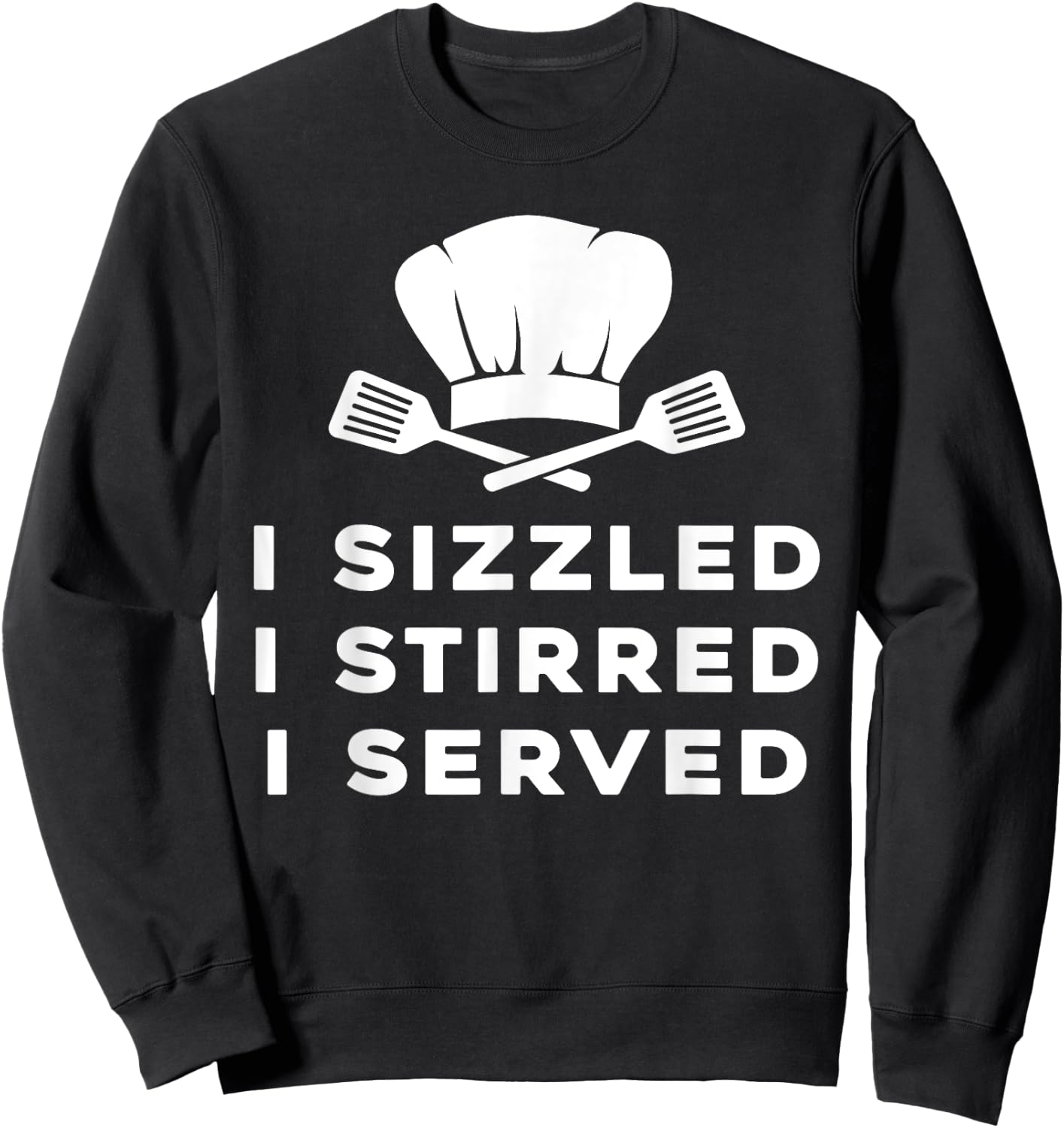 Food Supply Chain Coordinator Meme Chef Quote Sweatshirt - Sweatshirt | Black