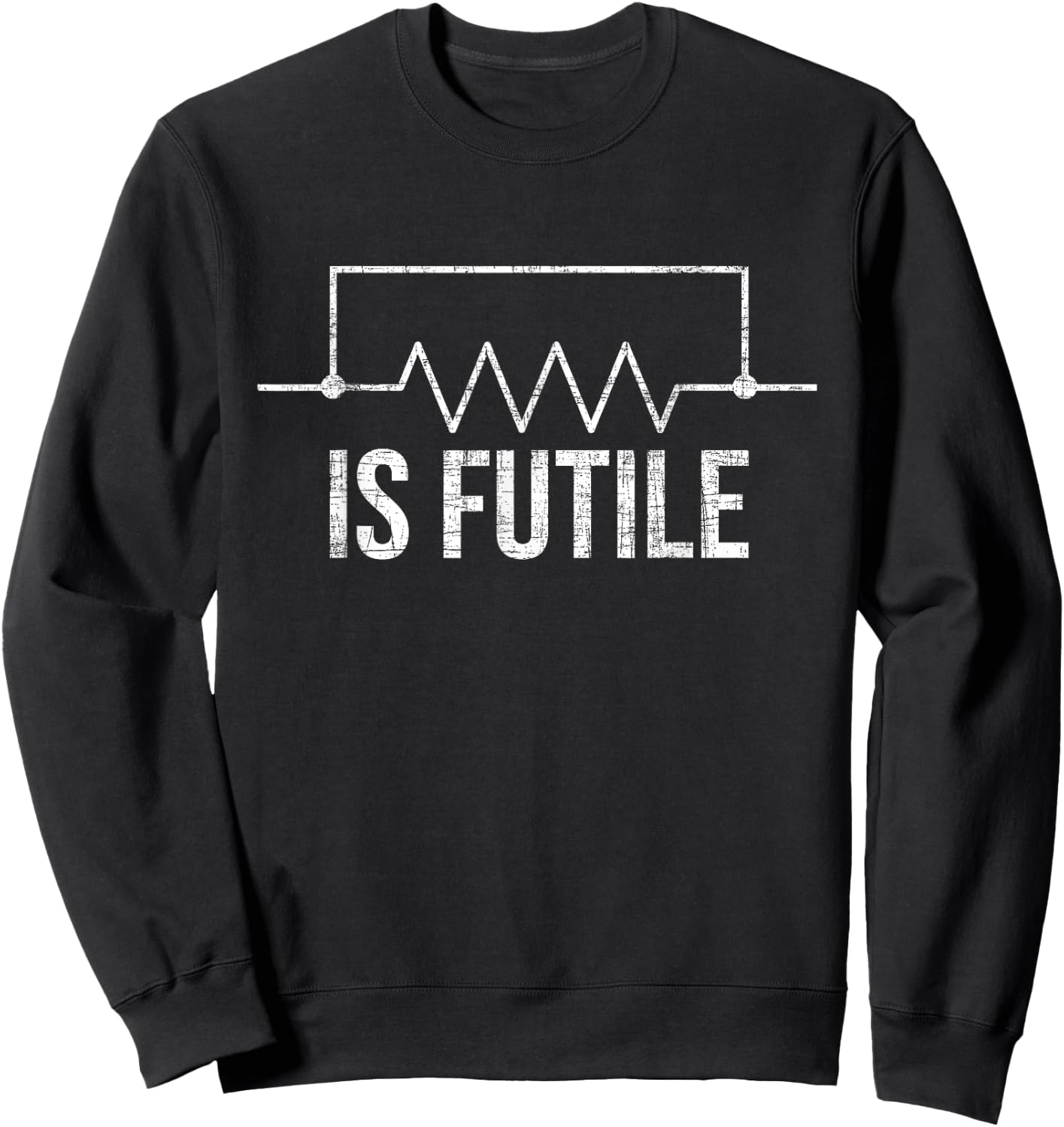 Is Futile - Electrician Tools Wireman Wiring Mechanic Sweatshirt - Sweatshirt | Black