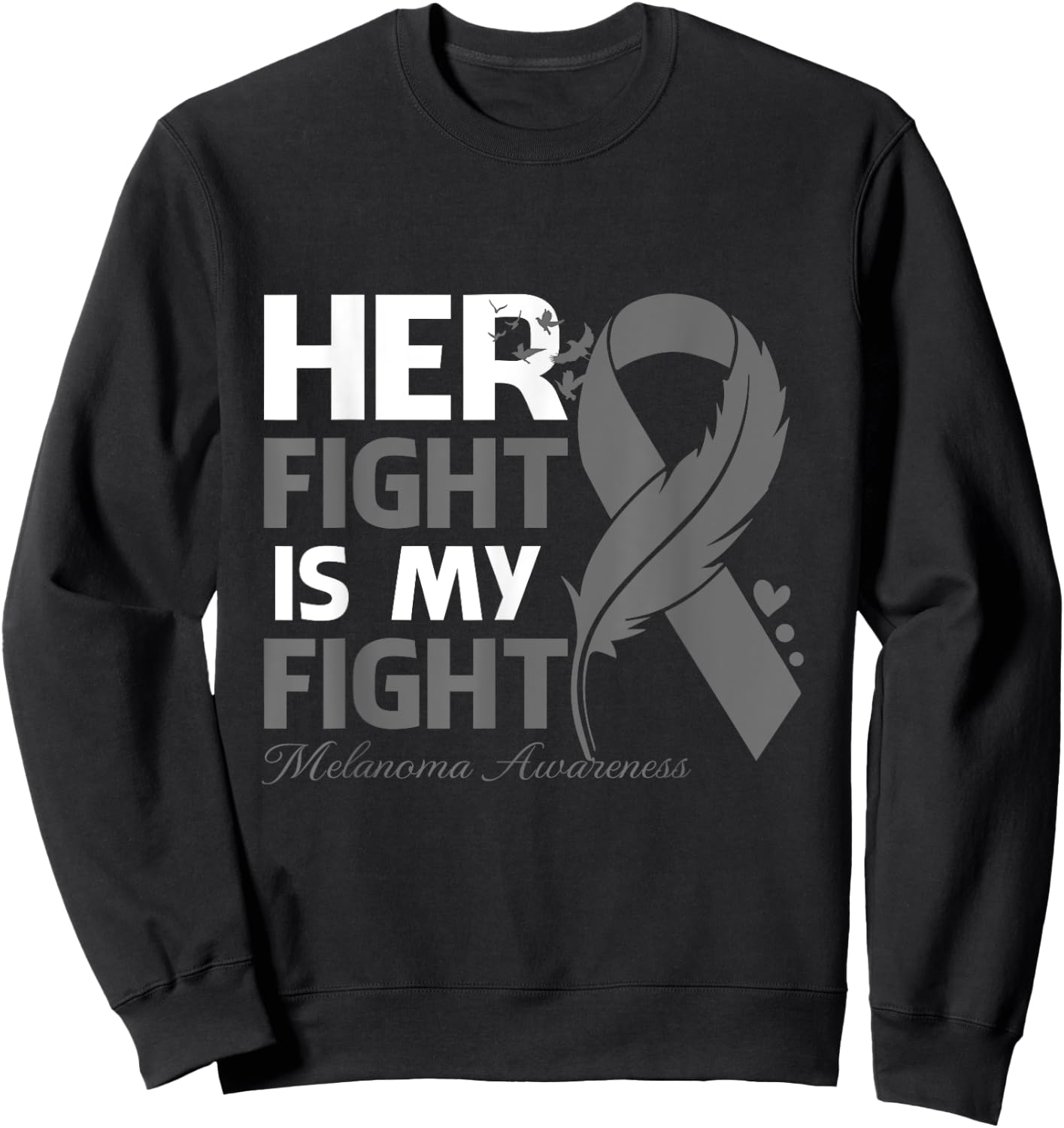 Her Fight Is My Fight Melanoma Awareness Feather Sweatshirt - Sweatshirt | Black