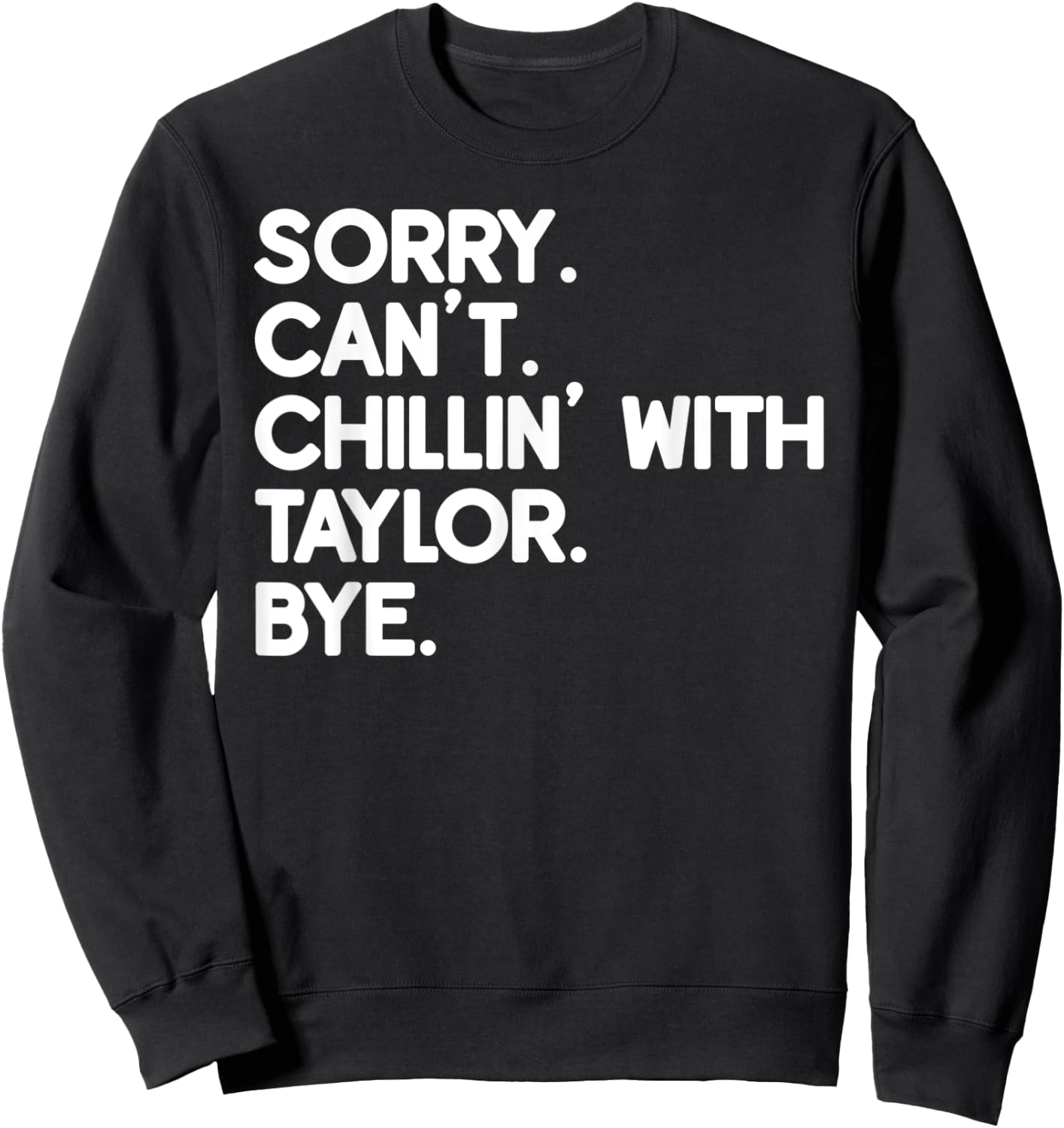 TAYLOR First Name Funny Personalized Named Friend Of Sweatshirt - Sweatshirt | Black