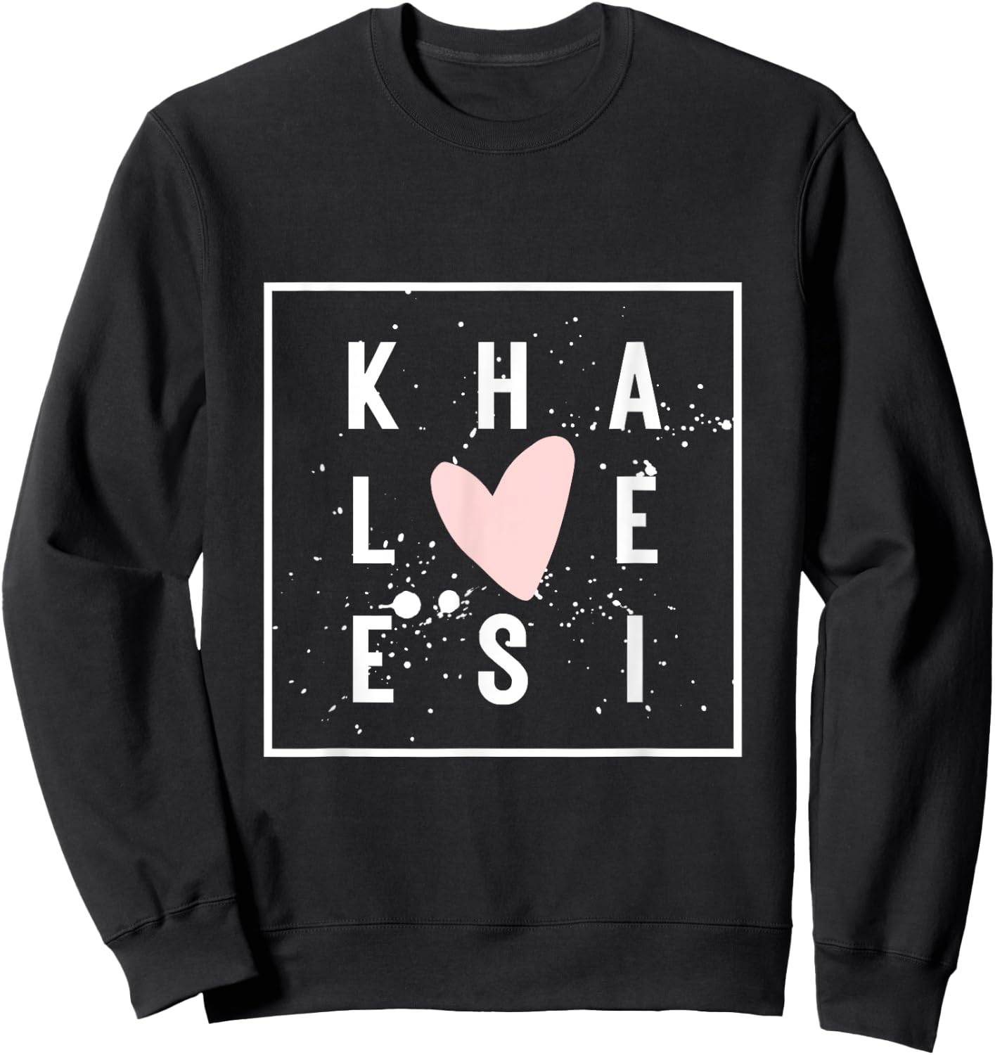 KHALEESI Nametag Girl Name Pink Heart KHALEESI Personalized Sweatshirt - Sweatshirt | Black