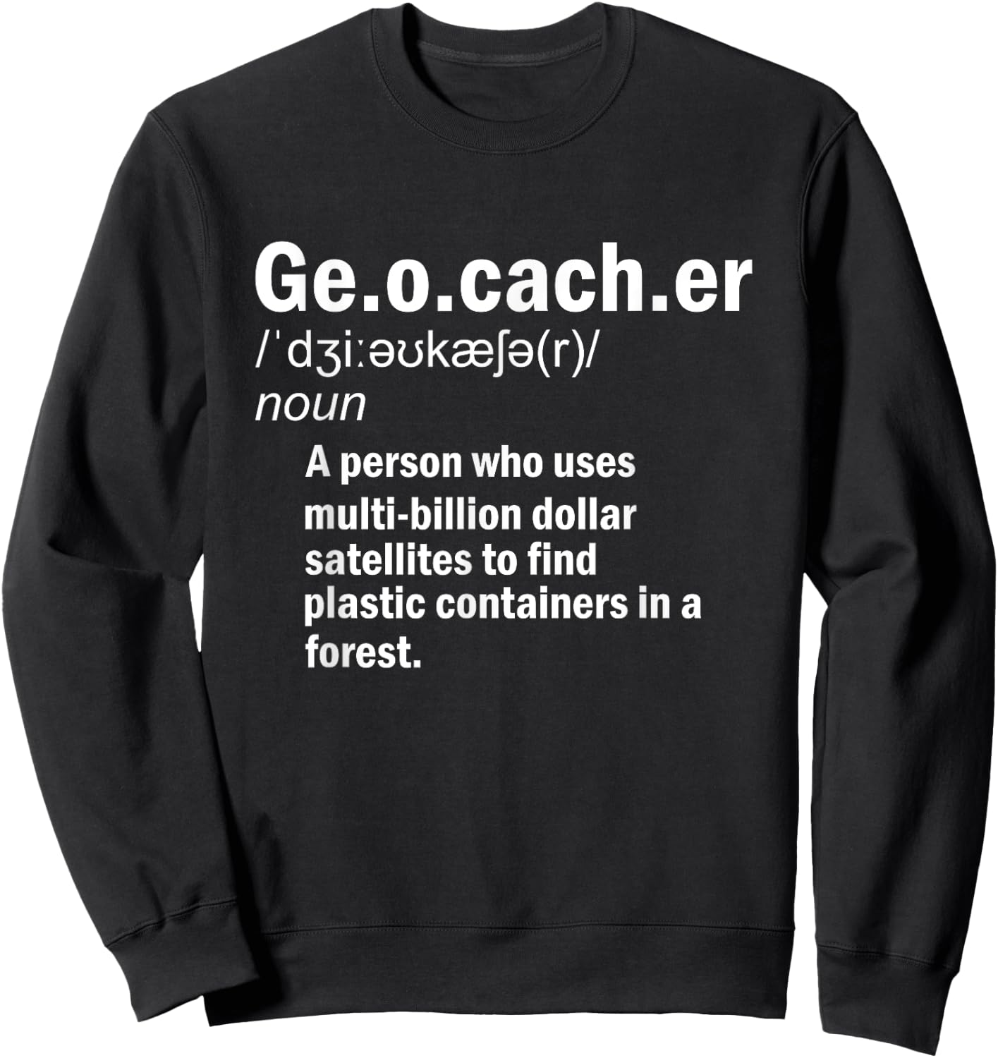 Geocaching Definition Geocacher Sweatshirt - Sweatshirt | Black