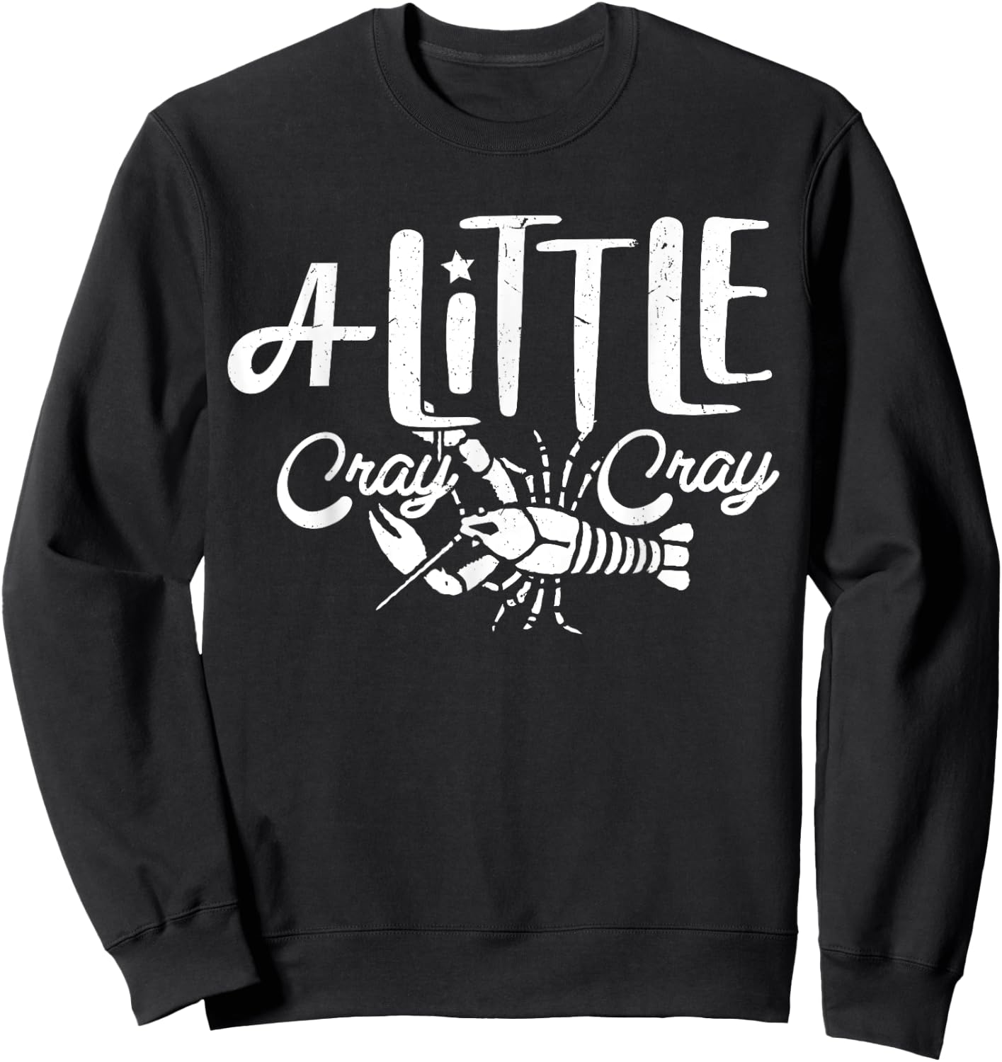 Crawfish Boil Shirt A Little Cray Crayfish Boils Women Kids Sweatshirt - Sweatshirt | Black