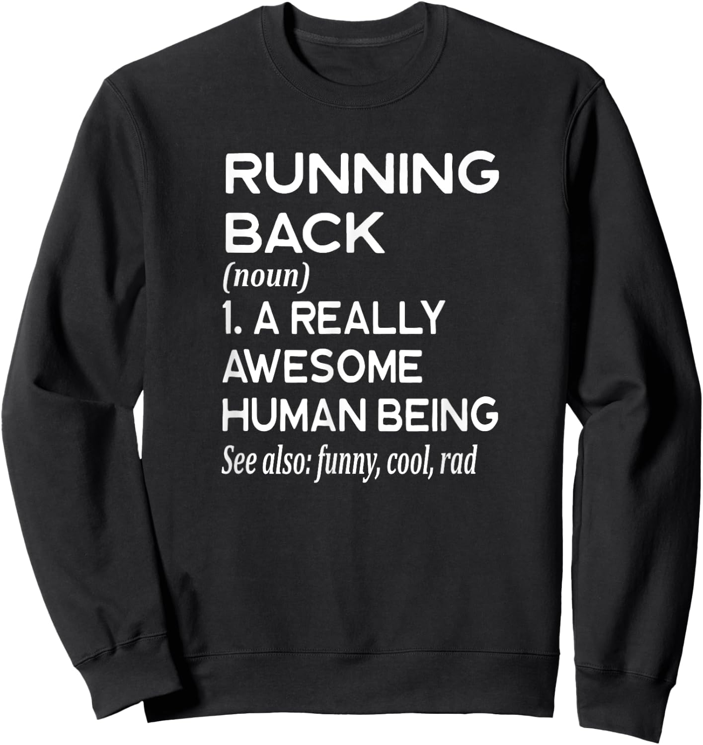 Football Player Definition Funny - Running Back RB Touchdown Sweatshirt - Sweatshirt | Black