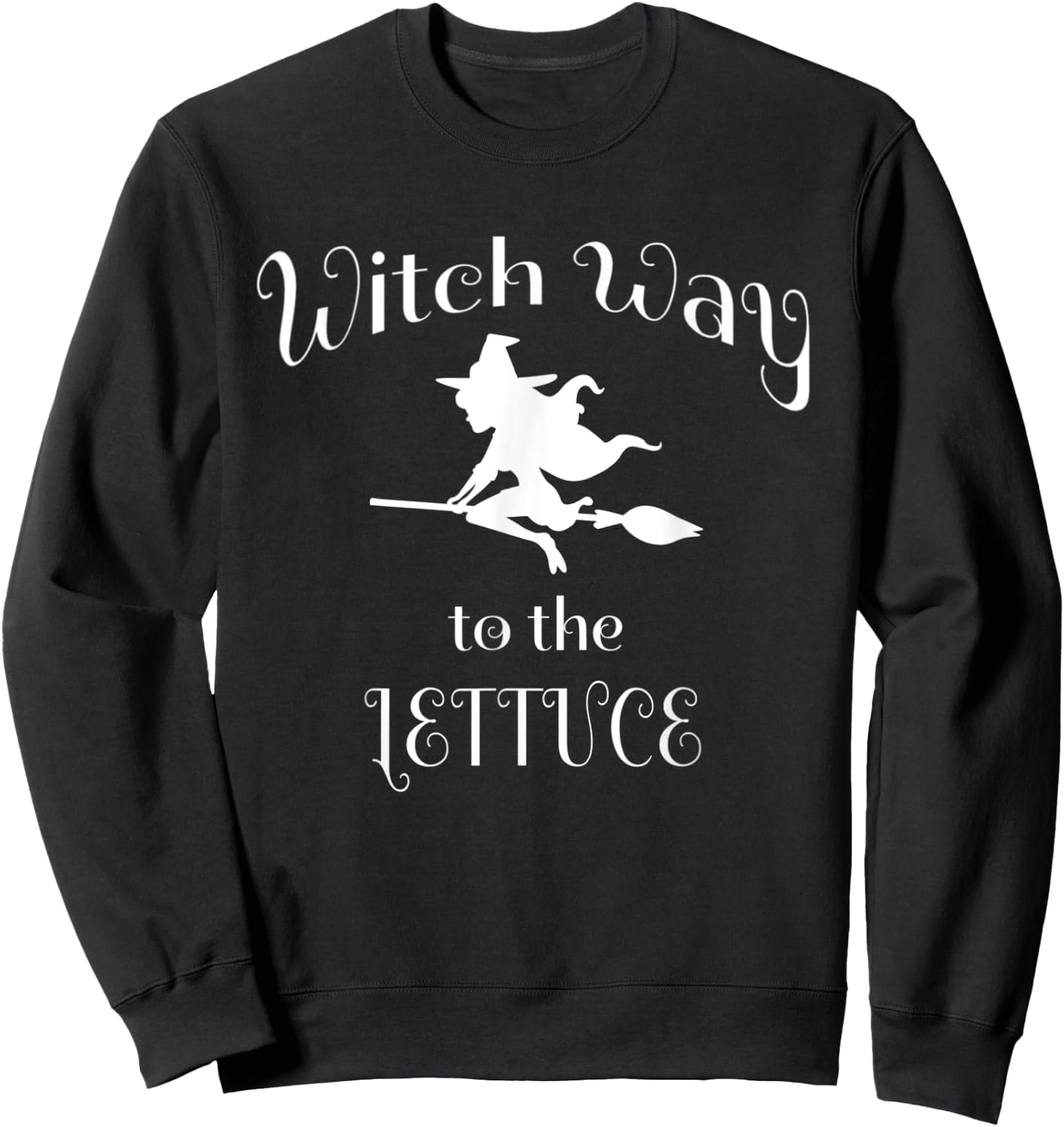 Halloween Pun Witch Way To The Lettuce Sweatshirt - Sweatshirt | Black