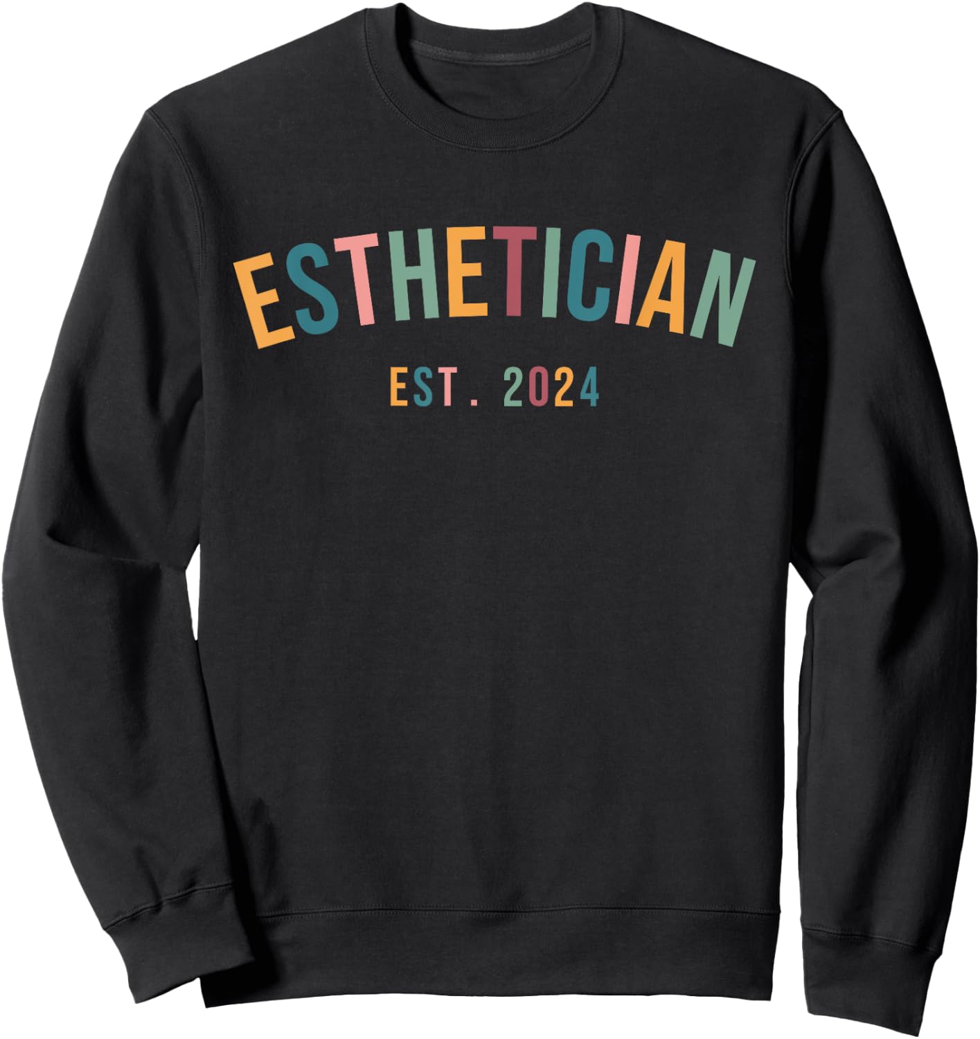 Aesthetician Class of 2024 Graduation Esthetician Est 2024 Sweatshirt - Sweatshirt | Black
