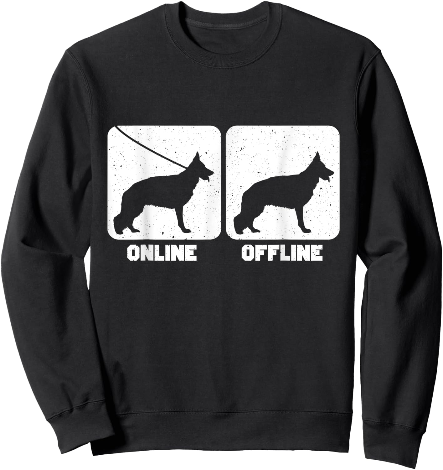 German Shepherd Dog Online Offline Funny Sweatshirt - Sweatshirt | Black