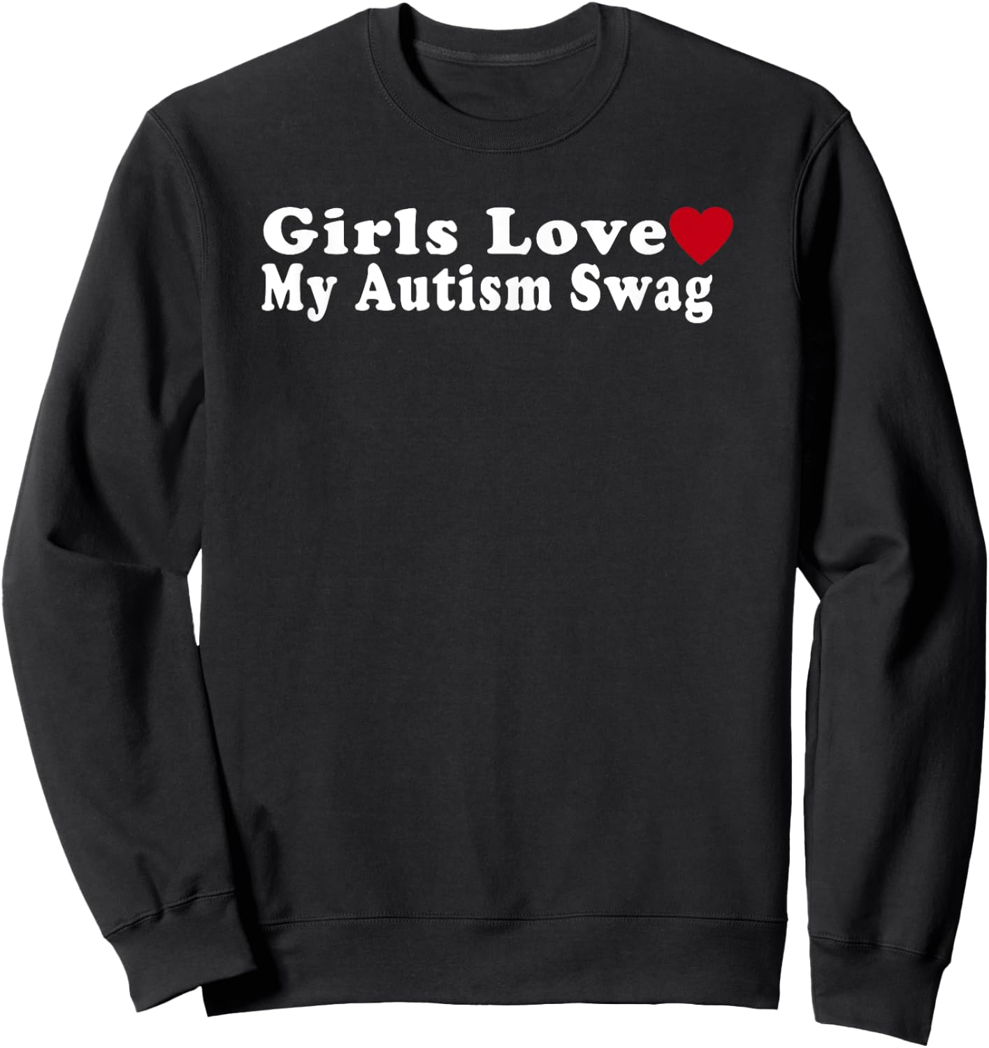 Funny Girls Love My Autism Swag Autistic Boy Gifts Sweatshirt - Sweatshirt | Black