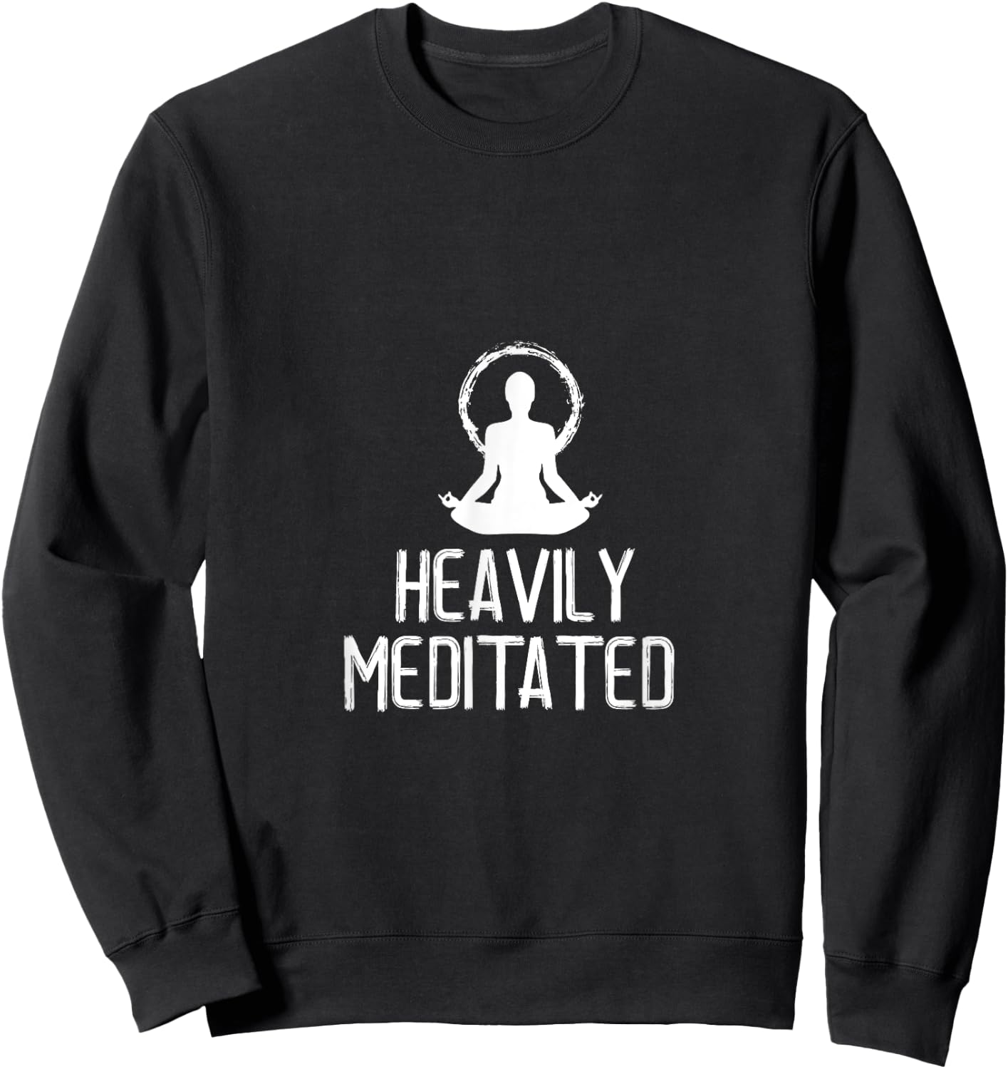 Heavily Meditated Yoga Namaste Meditation Sweatshirt - Sweatshirt | Black