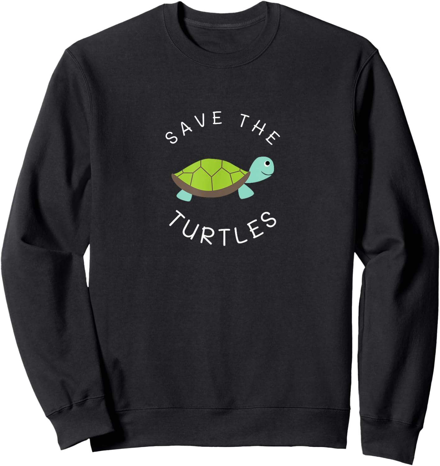Save the Turtles | Cute Environmentalist Sweatshirt - Sweatshirt | Black