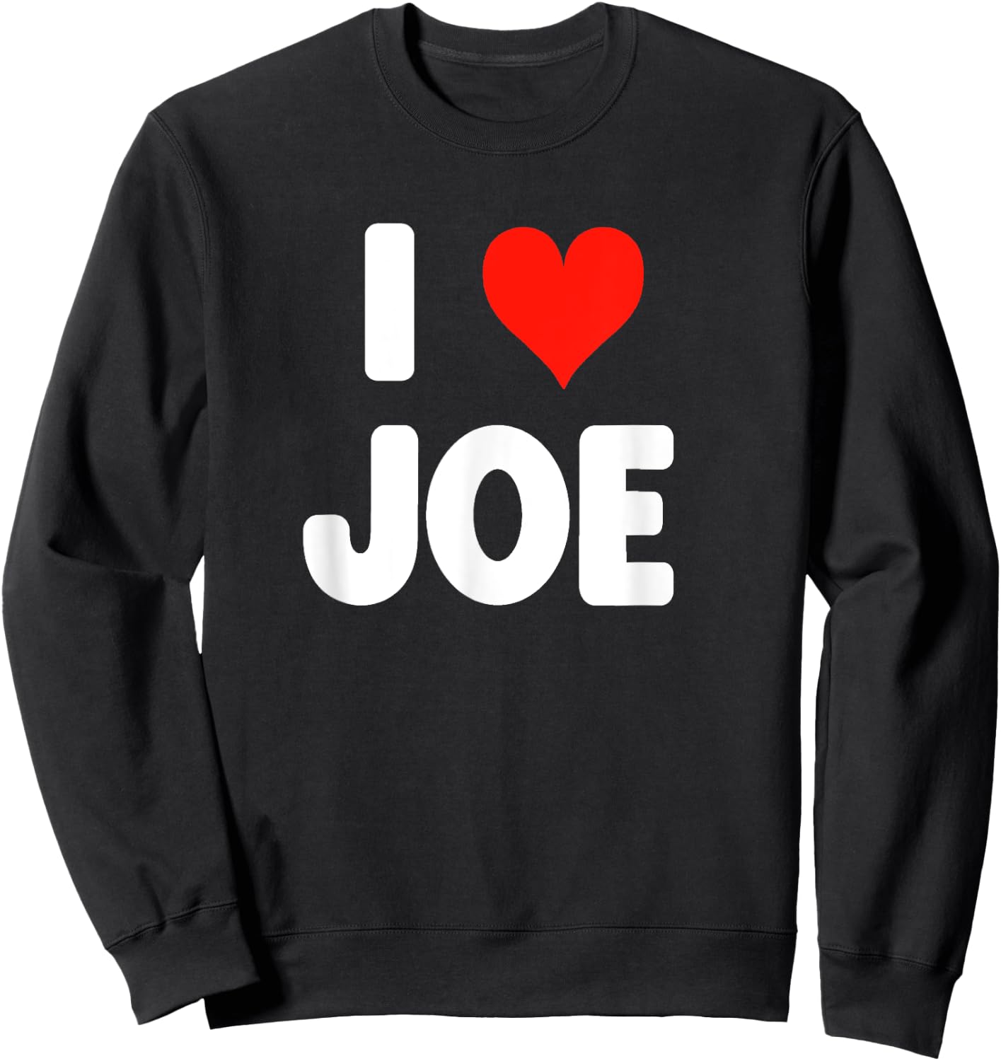 I Love Joe - Heart Sweatshirt - Sweatshirt | Black