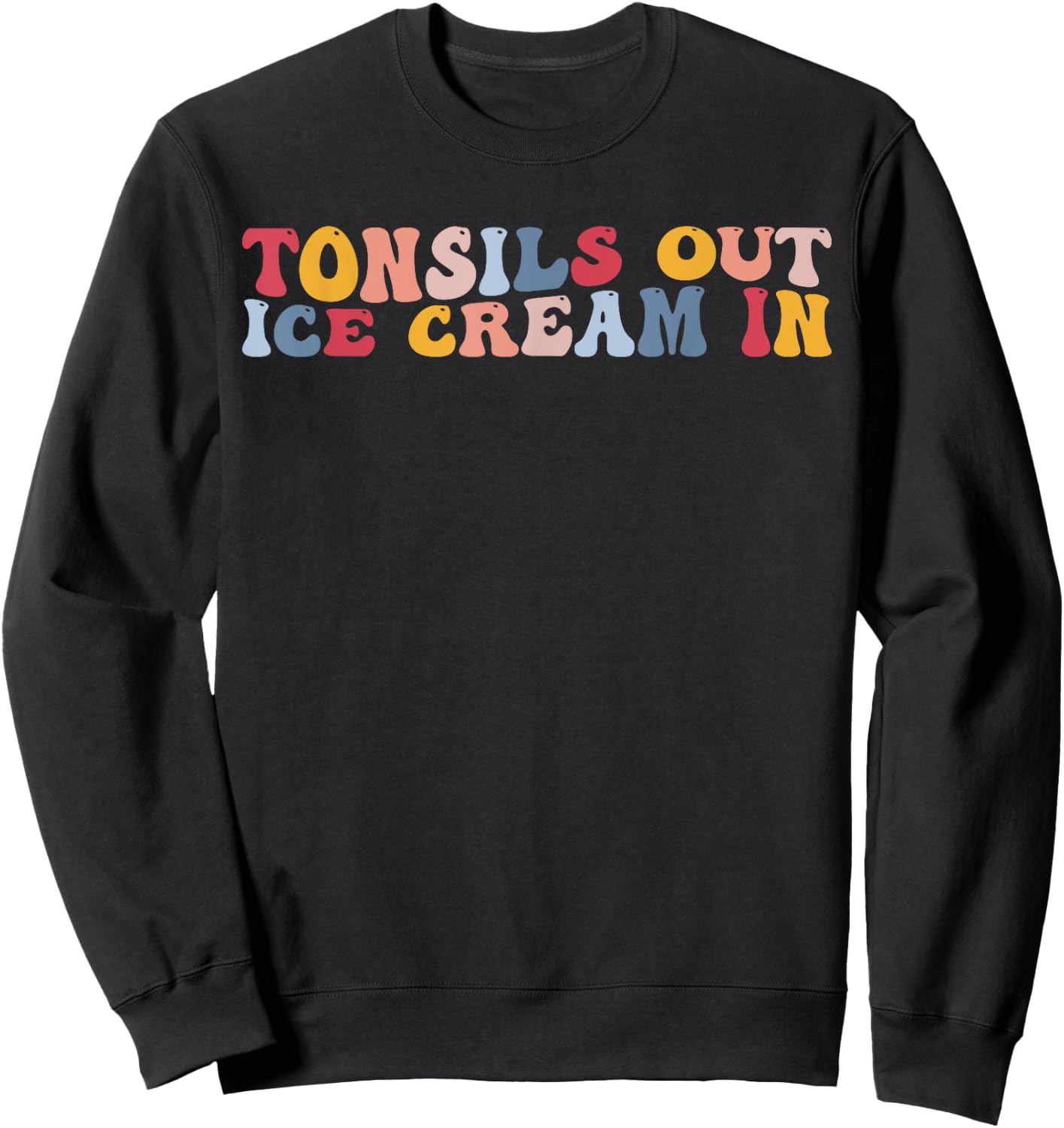 Funny Tonsillitis Tonsillectomy Tonsils Out Ice Cream In Women Kids Sweatshirt - Sweatshirt | Black