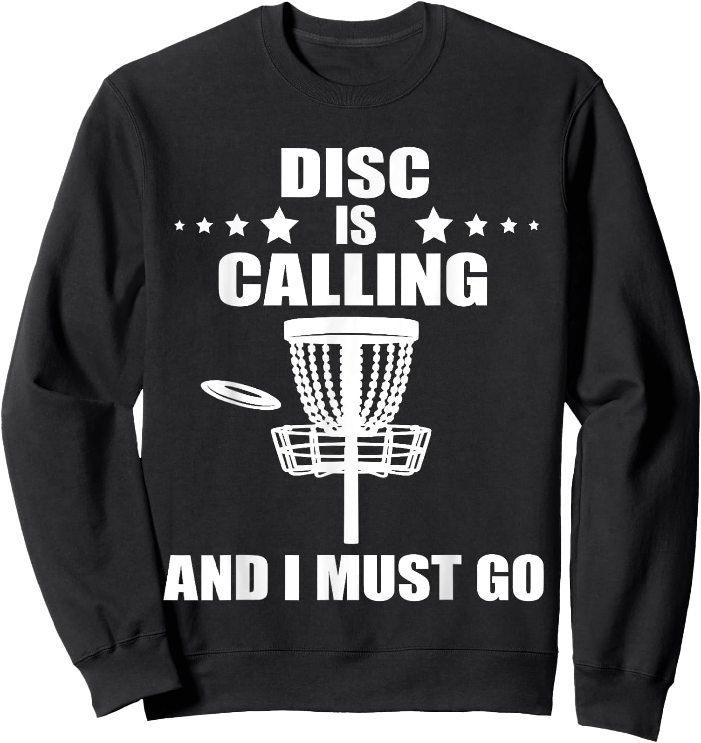 Disc Is Calling Frolf Flying Disc Golf Player Disc Golf Sweatshirt - Sweatshirt | Black