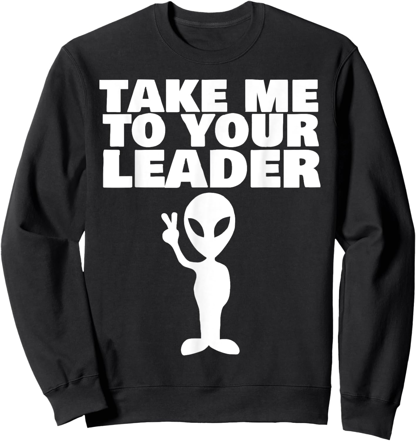Take me to your leader Sweatshirt - Sweatshirt | Black