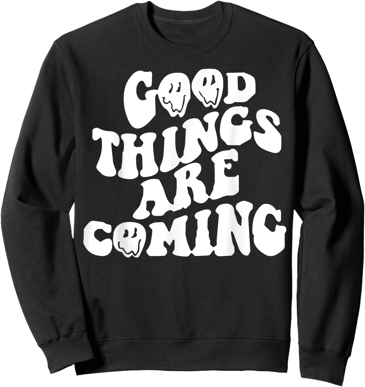 Good Things Are Coming Sweatshirt - Sweatshirt | Black