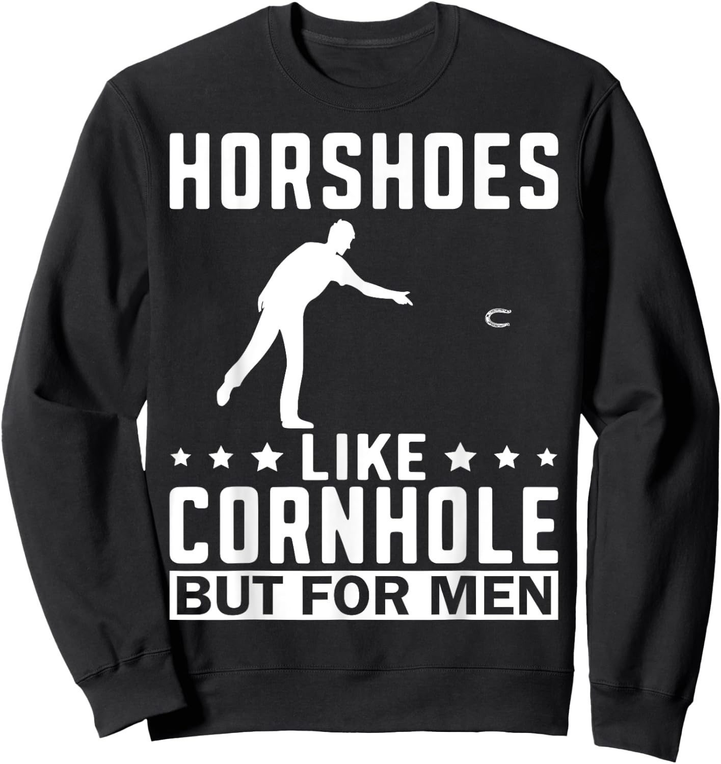 Horseshoes Are Funny Horseshoe Pitching Sweatshirt - Sweatshirt | Black