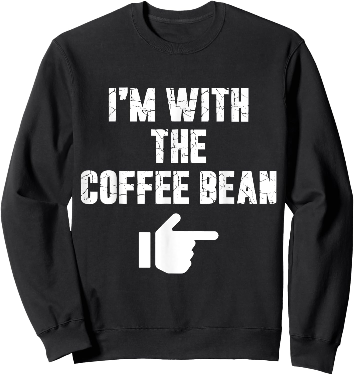 I'm with the Coffee Bean Fun Easy Playful Halloween Costume Sweatshirt - Sweatshirt | Black