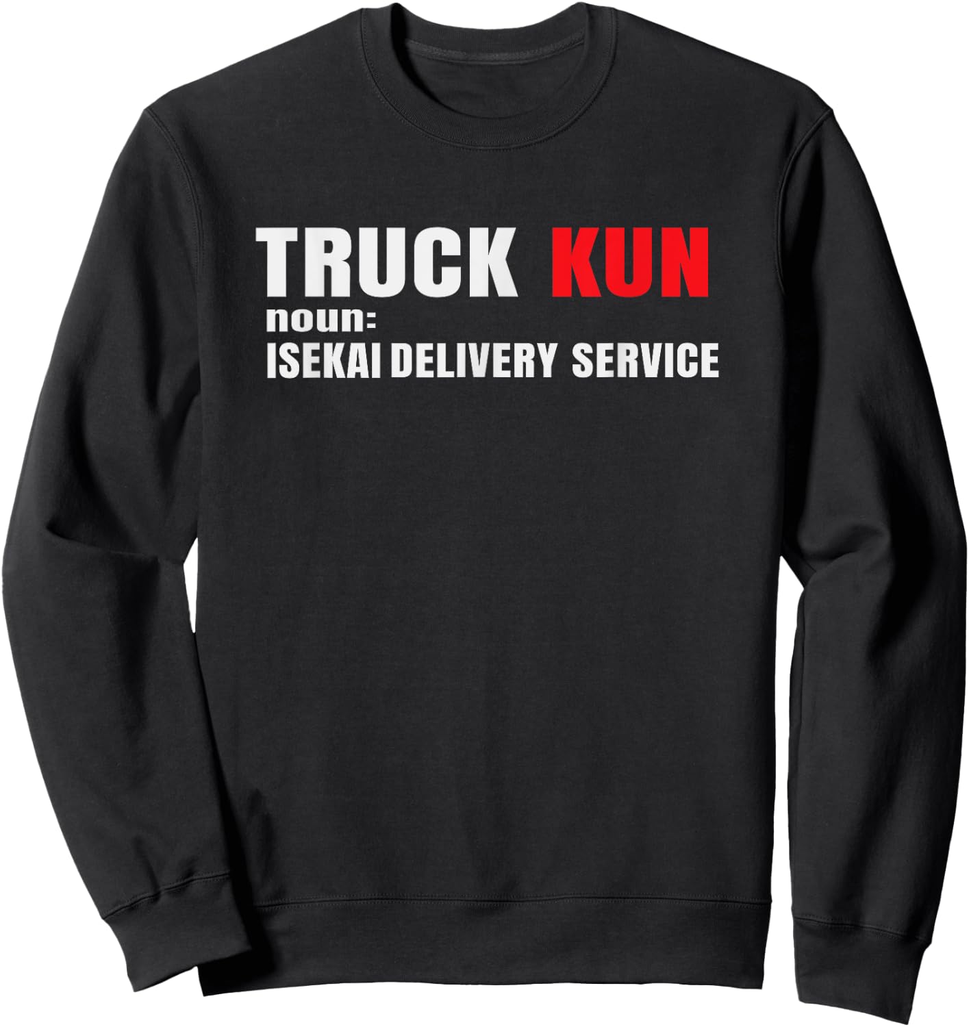 Funny Anime Isekai Lovers Merch Truck Kun Teen Boys Otaku Sweatshirt - Sweatshirt | Black