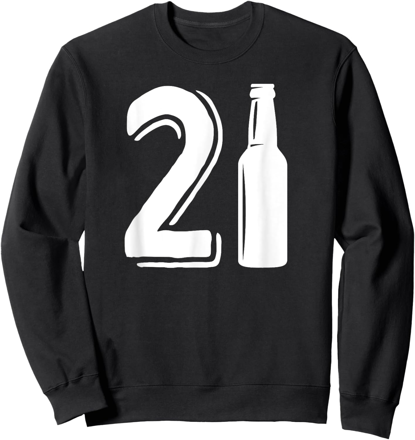 21 Birthday beer bottle funny 21st birthday drinking Sweatshirt - Sweatshirt | Black