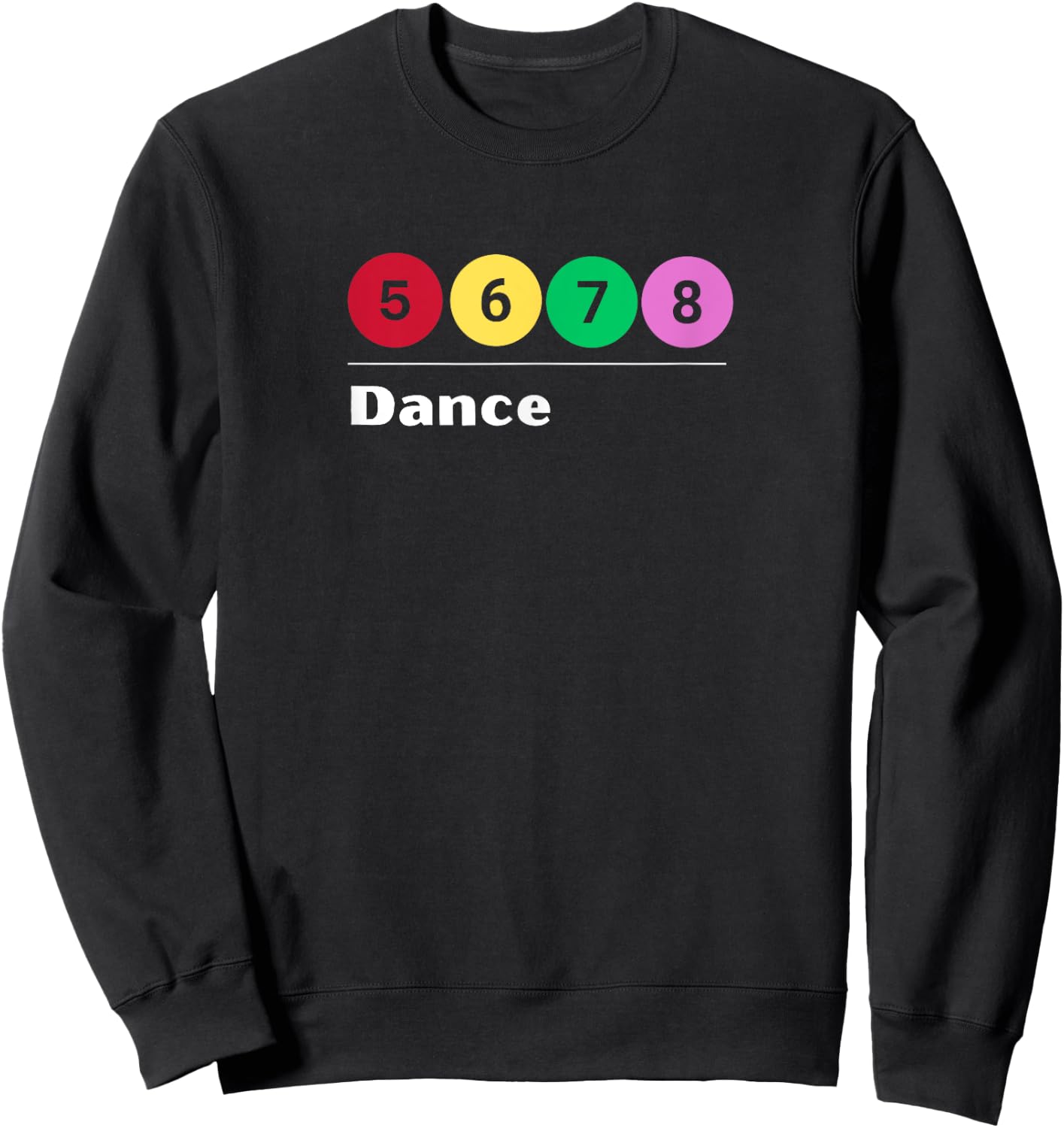 SUBWAY STYLE 5, 6, 7, 8, DANCE Ballet Dancer Numbers Graphic Sweatshirt - Sweatshirt | Black