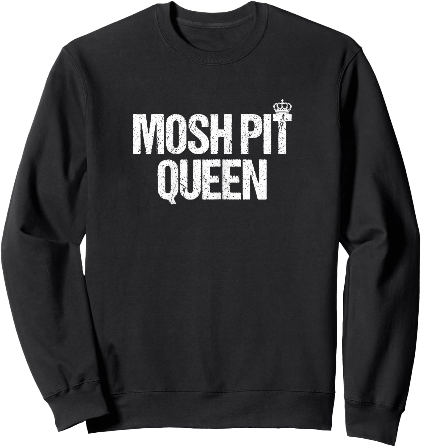 Funny Metal Metalcore Deathcore Mosh Pit Queen Sweatshirt - Sweatshirt | Black
