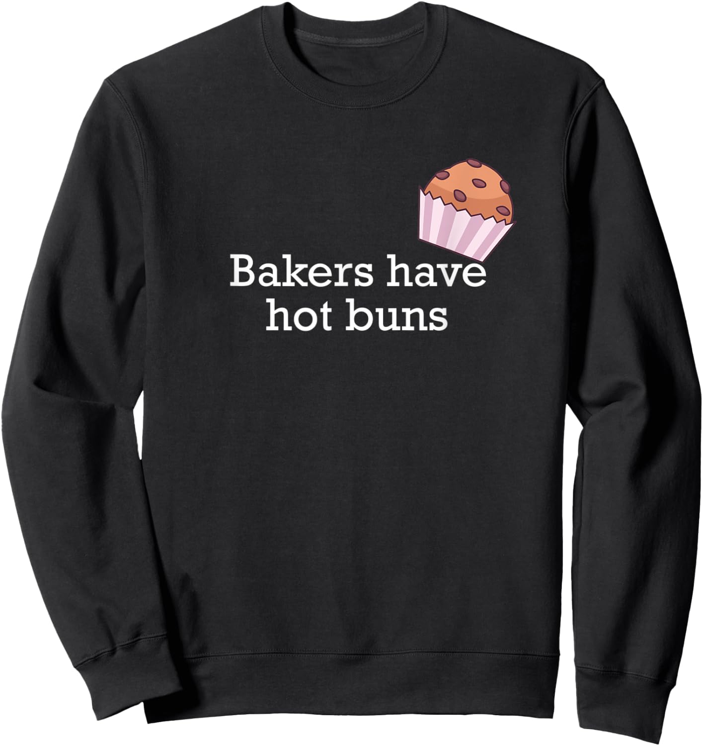 Bakers have hot buns Sweatshirt - Sweatshirt | Black