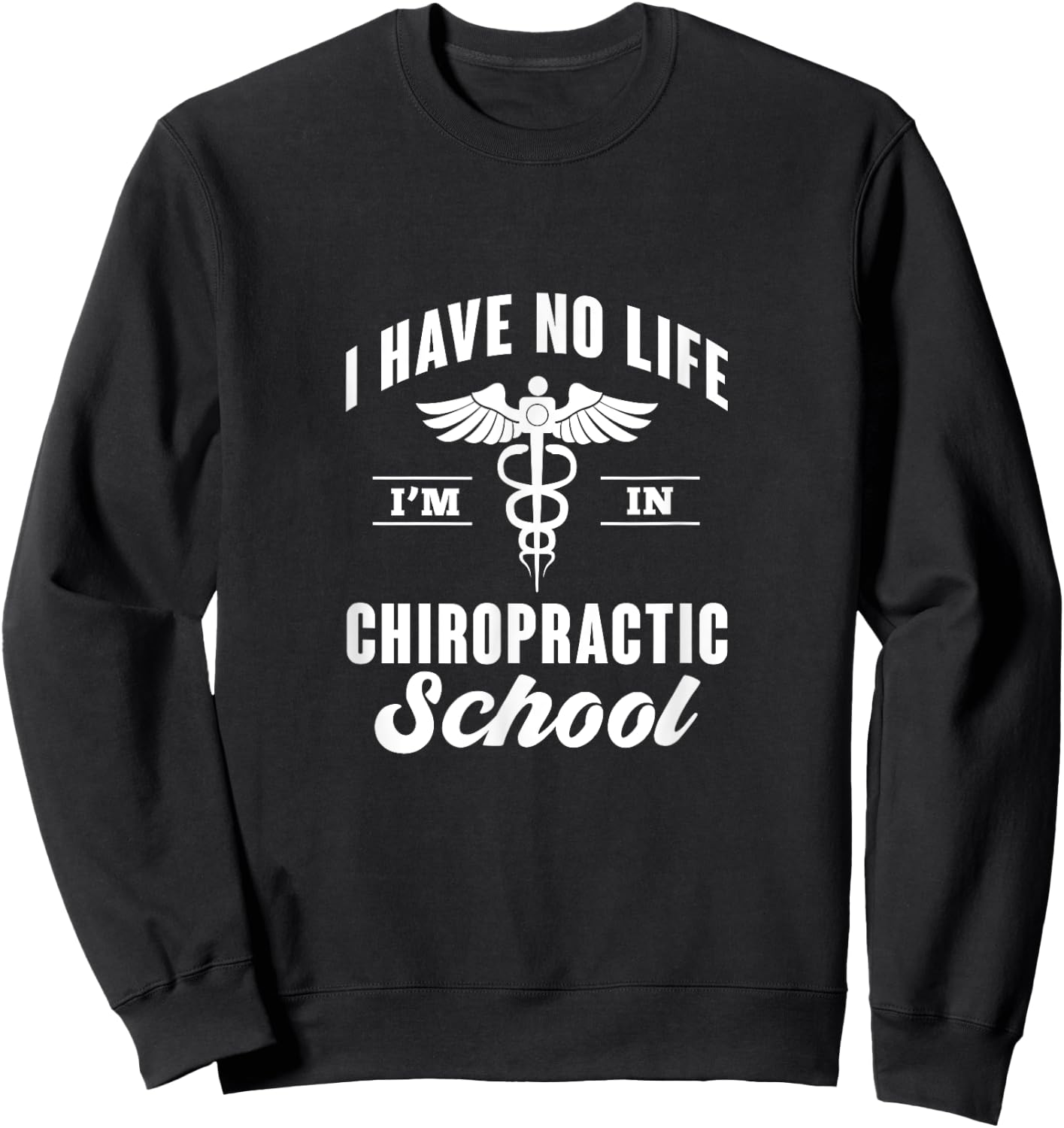 Chiropractic School Chiropractor Student Sweatshirt - Sweatshirt | Black