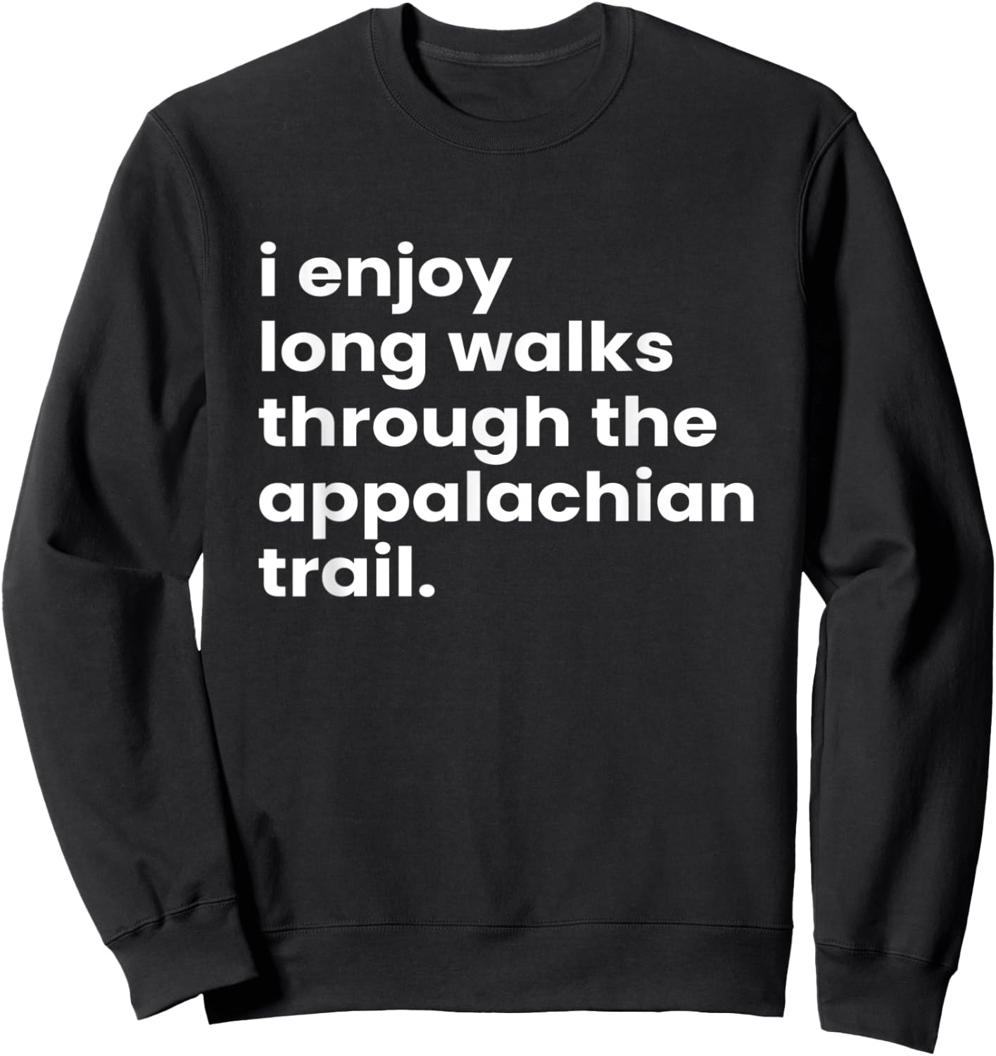 Funny Hiking Dates Romantic Hiking Appalachian Trail Sweatshirt - Sweatshirt | Black