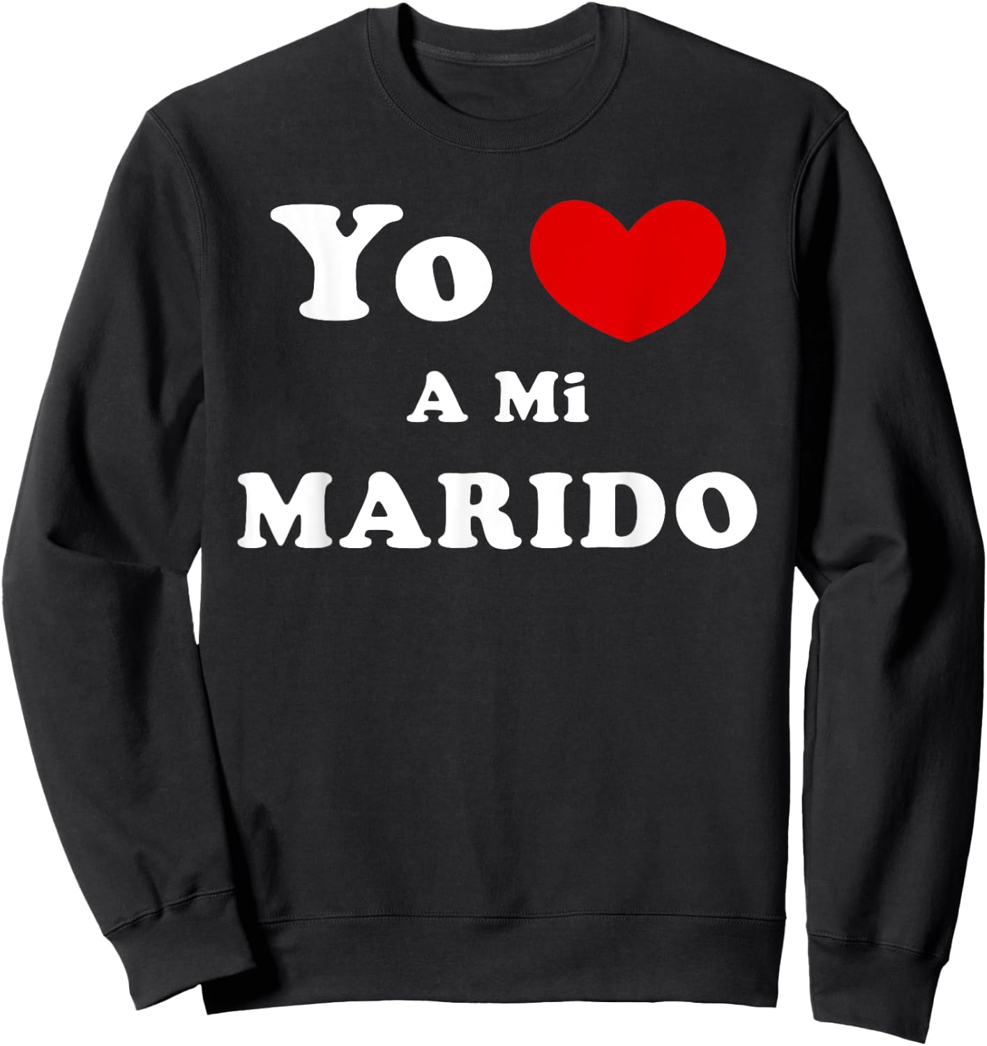 Yo Amo A Mi Marido, Spanish Husband Love Sweatshirt - Sweatshirt | Black