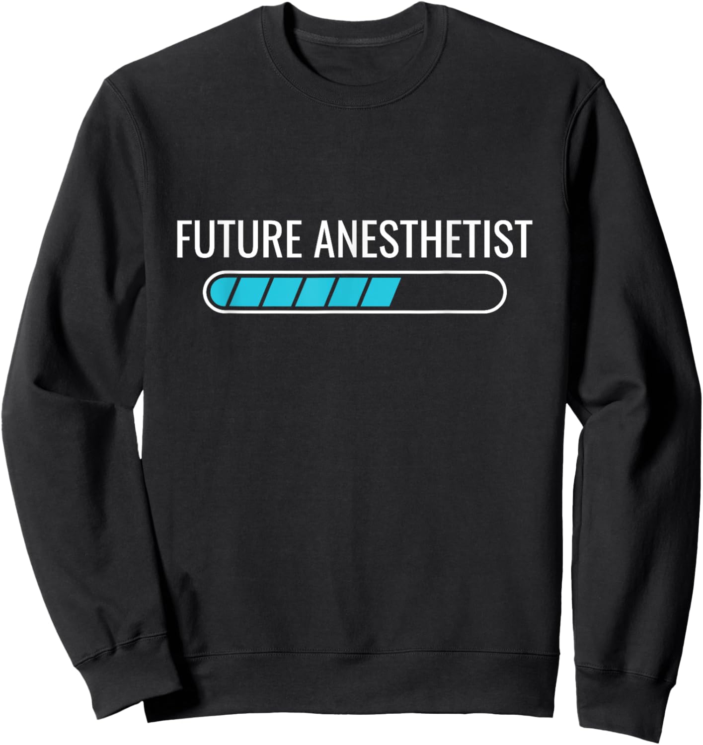 Future Anesthetist Anesthesiologist Nurse Anesthetist CRNA Sweatshirt - Sweatshirt | Black