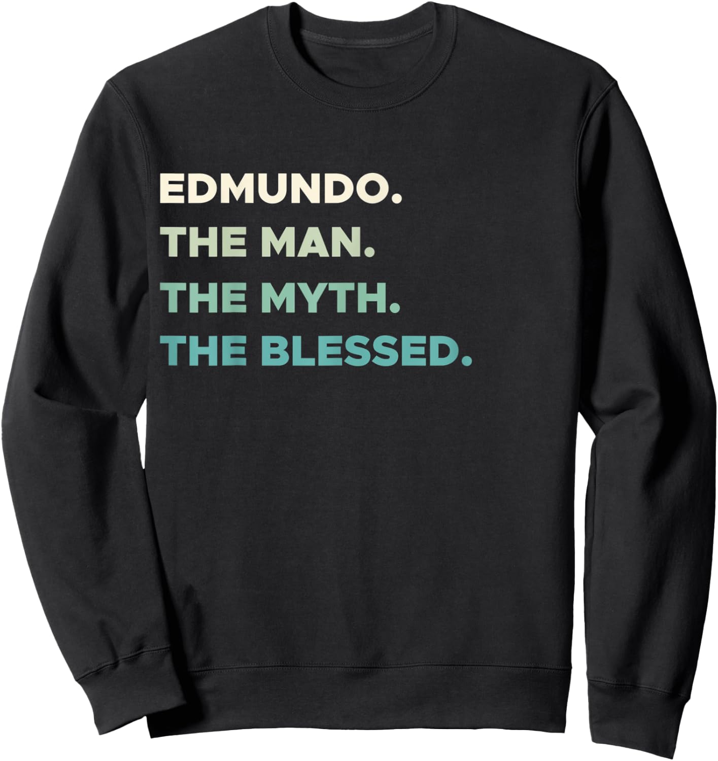 FIRST NAME EDMUNDO | THE MAN MYTH BLESSED Christian Sweatshirt - Sweatshirt | Black