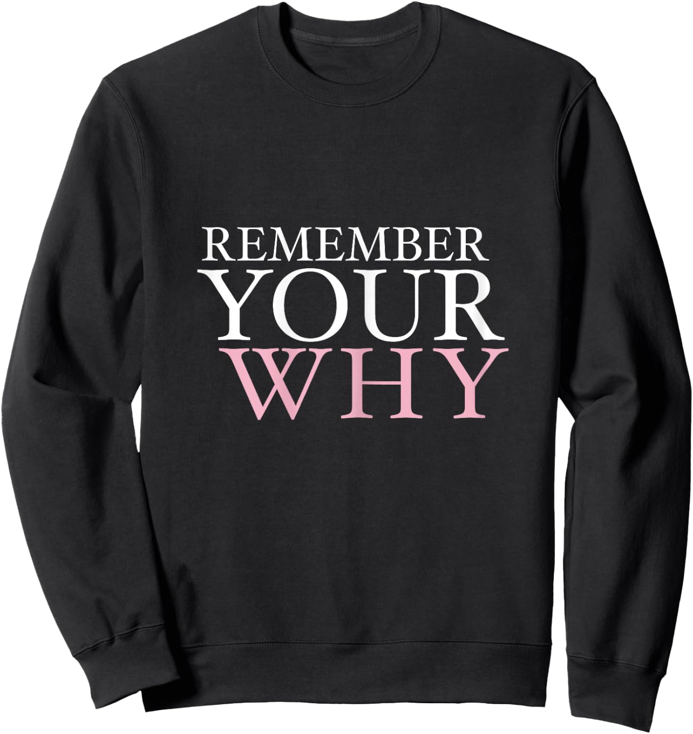 Remember Your Why Gym Motivation Fitness Inspirational Vest Sweatshirt - Sweatshirt | Black