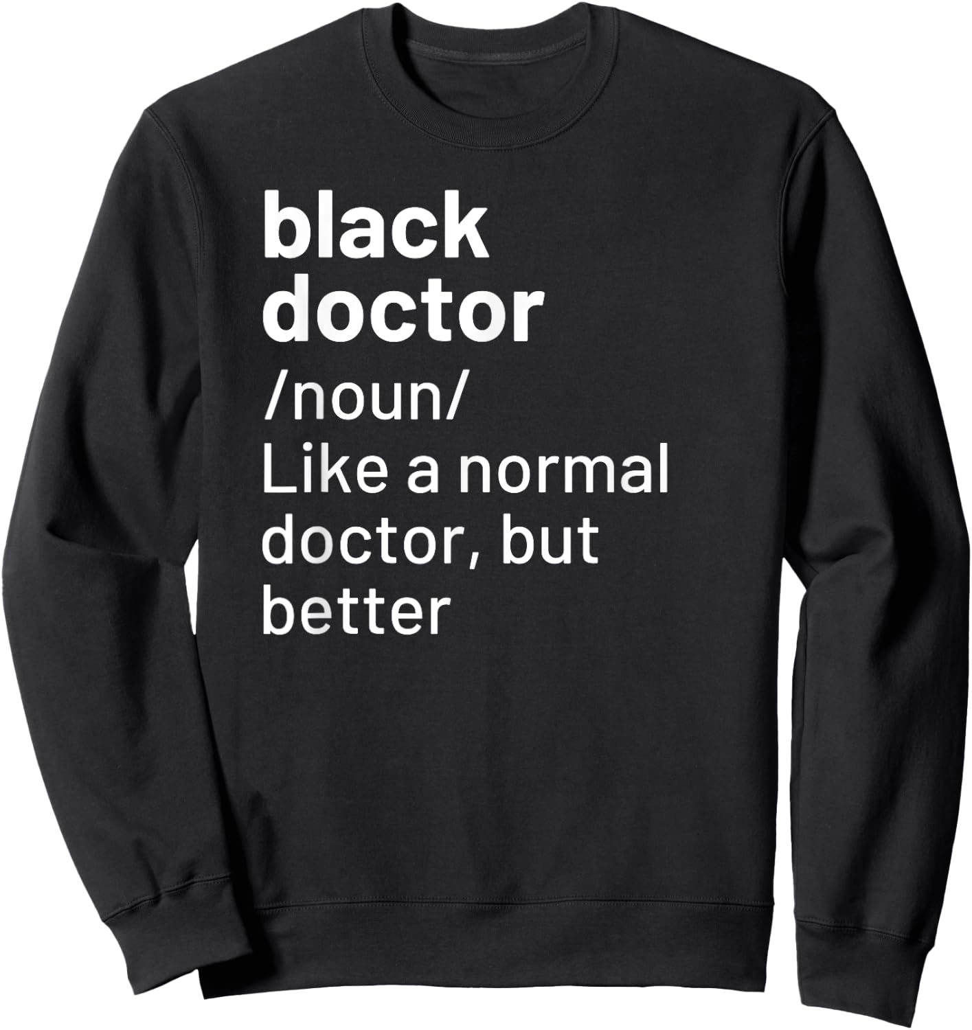 Black Doctor African American Physician Definition Sweatshirt - Sweatshirt | Black