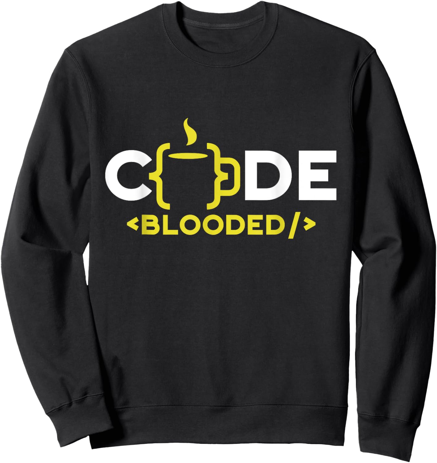 Code-Blooded Sayings Coder Coding Code Programmer Sweatshirt - Sweatshirt | Black
