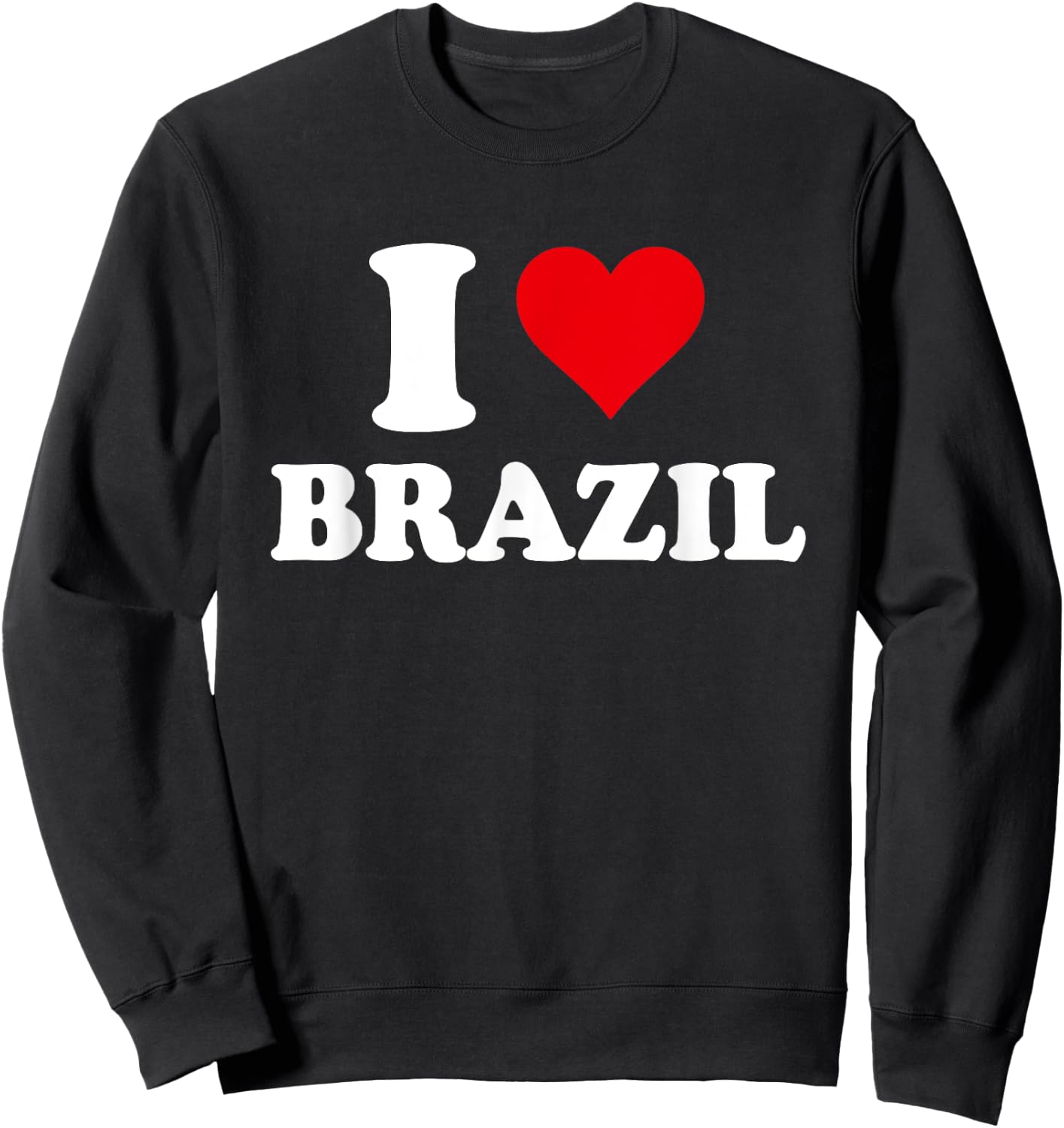 I Love Brazil Heart Brazilian Gift Sweatshirt - Sweatshirt | Black
