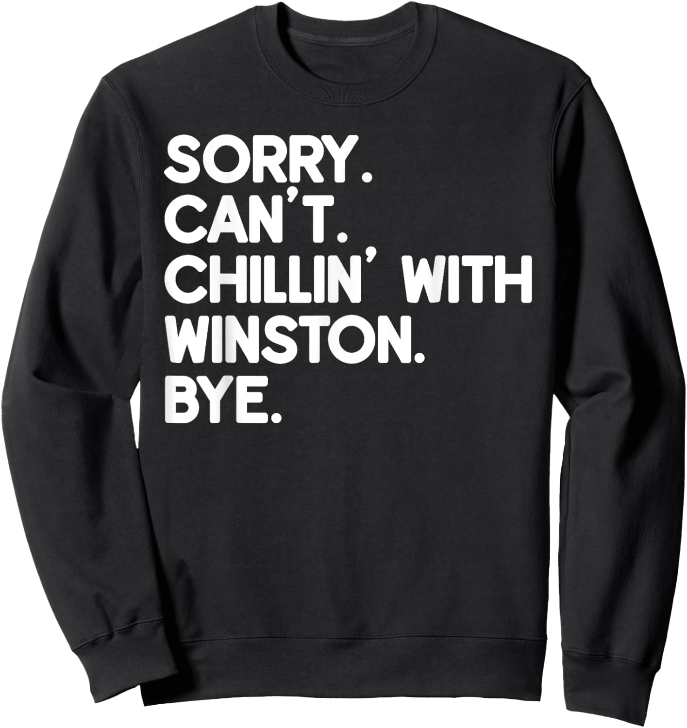 WINSTON First Name Funny Personalized Named Friend Of Sweatshirt - Sweatshirt | Black