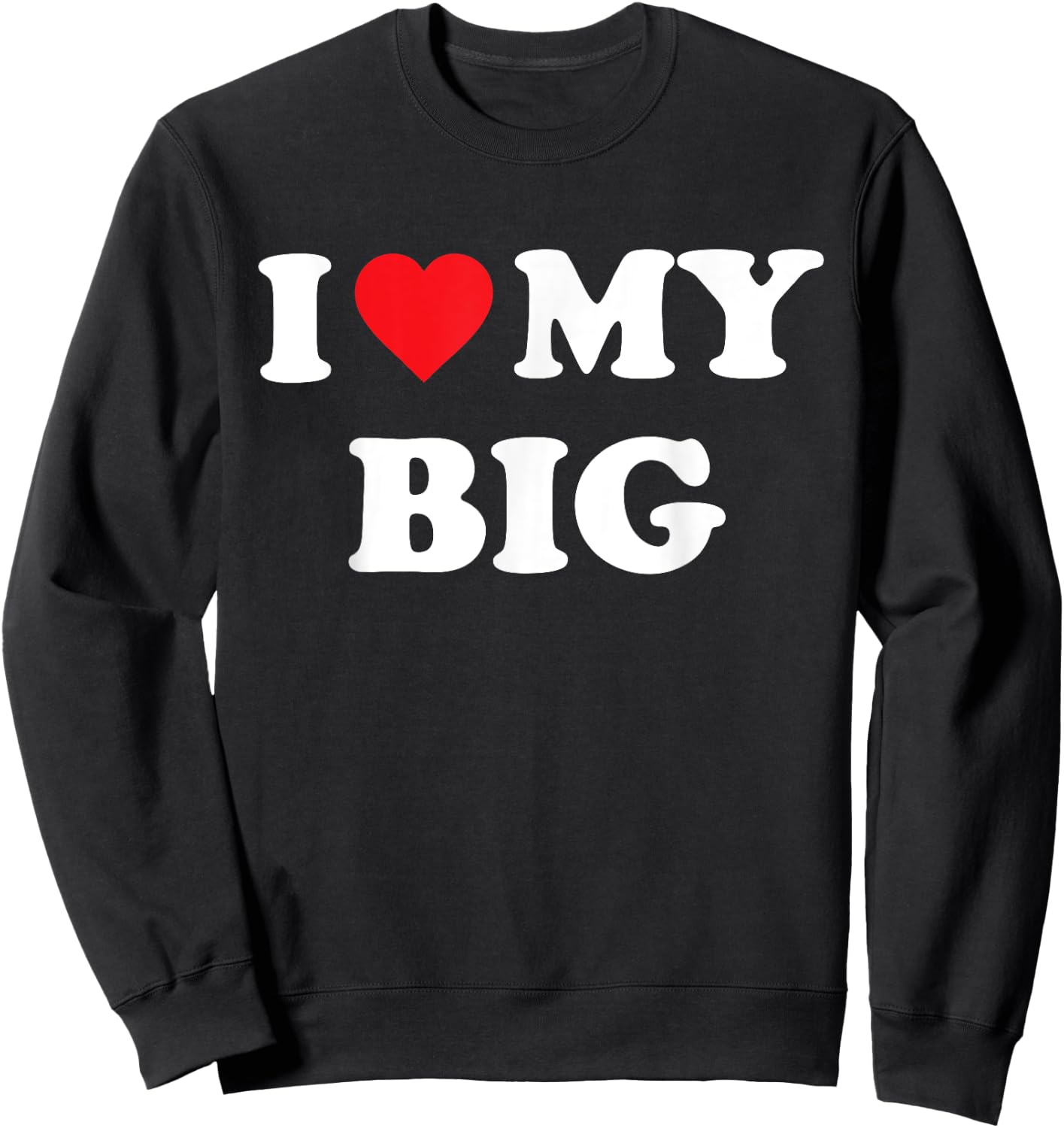 I Heart My Big Funny Matching Little Big Sorority Sweatshirt - Sweatshirt | Black