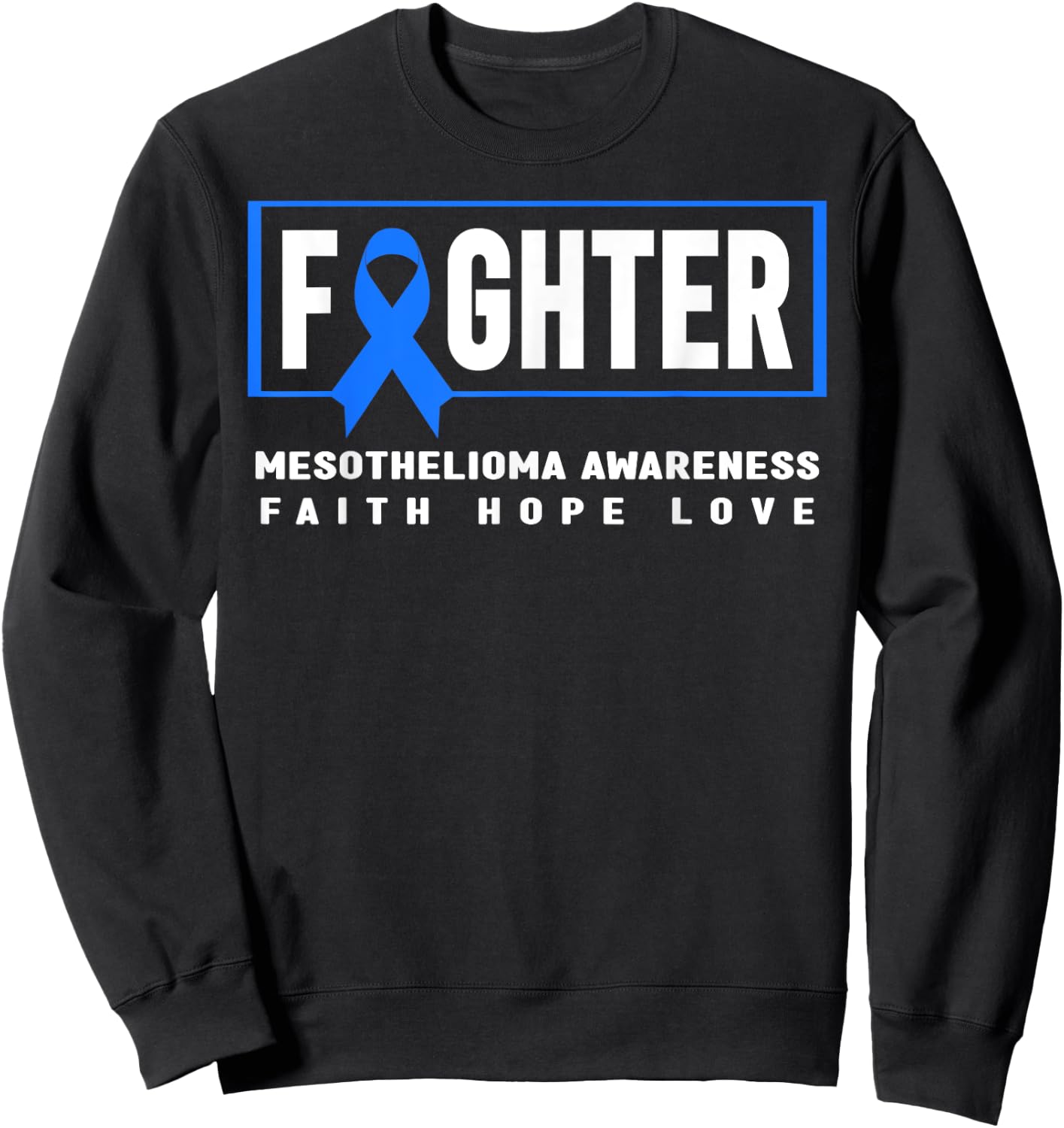 Mesothelioma Fighter - Blue Ribbon Mesothelioma Awareness Sweatshirt - Sweatshirt | Black